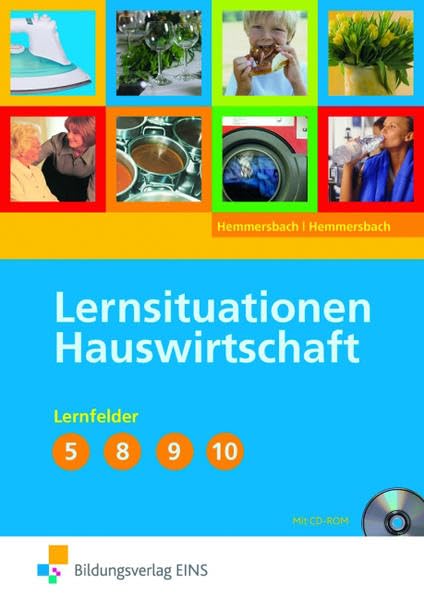 Lernsituationen Hauswirtschaft / Hauswirtschaft - Ausgabe für Berufs- und Berufsfachschulen Hauswirtschaft: Ausgabe für Berufs- und Berufsfachschulen ... Berufs- und Berufsfachschulen Hauswirtschaft) Study Guides