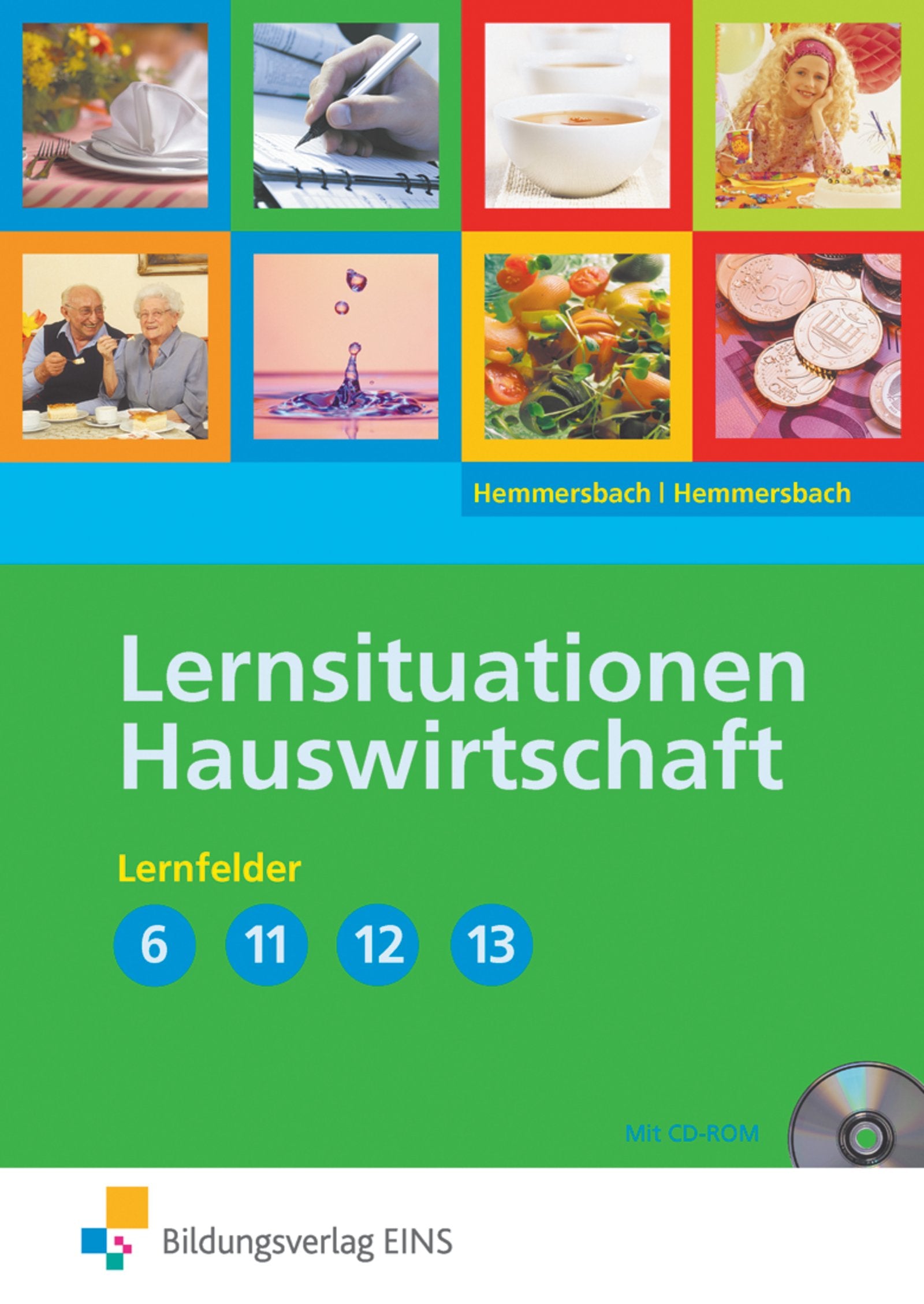 Hauswirtschaft - Ausgabe für Berufs- und Berufsfachschulen Hauswirtschaft: Lernfelder 6, 11-13 Lernsituationen (Lernsituationen Hauswirtschaft: ... Berufs- und Berufsfachschulen Hauswirtschaft) Study Guides