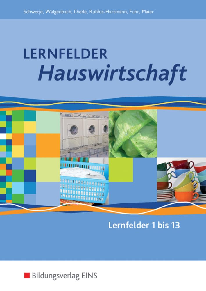 Lernfelder Hauswirtschaft: Lernfelder 1-13 Schülerband Study Guides