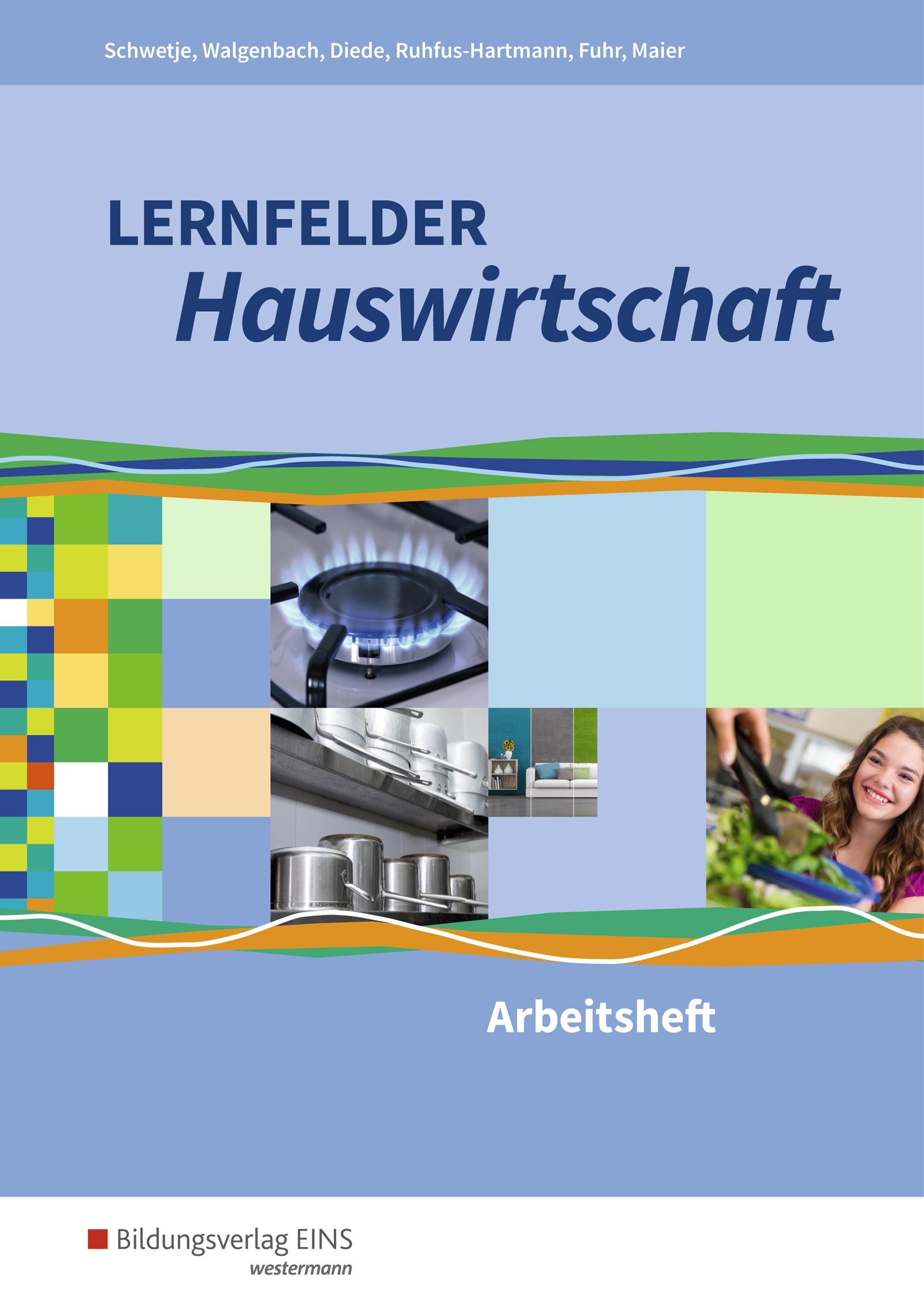 Lernfelder Hauswirtschaft. Arbeitsheft Study Guides