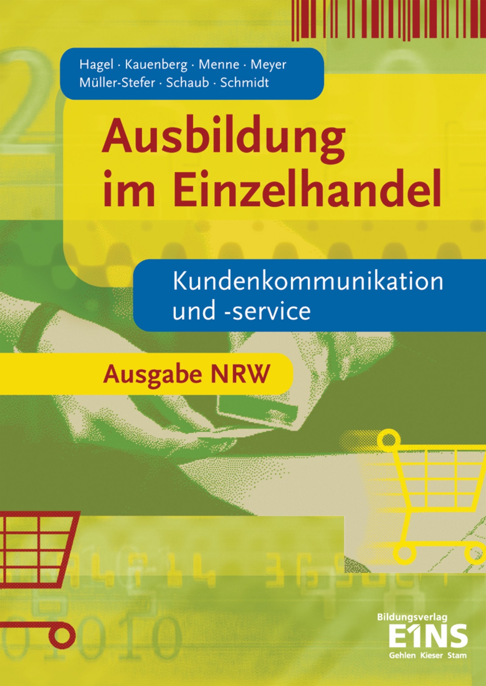 Ausbildung im Einzelhandel / Ausbildung im Einzelhandel - Ausgabe für Nordrhein-Westfalen: Ausgabe für Nordrhein-Westfalen / Kundenkommunikation und -service: Schülerband Business, Finance & Career