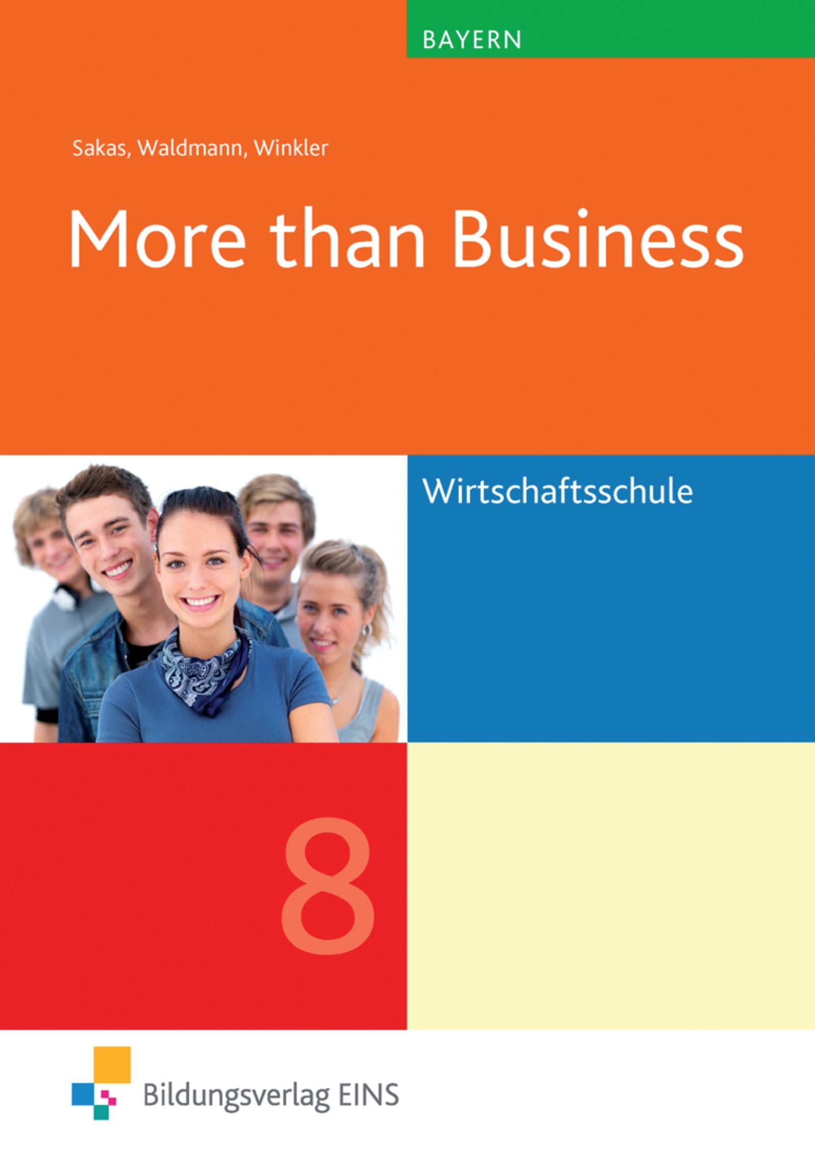 More than Business / More than Business - Englisch an der Wirtschaftsschule in Bayern: Englisch an der Wirtschaftsschule in Bayern / Klasse 8: Schülerband Business, Finance & Career