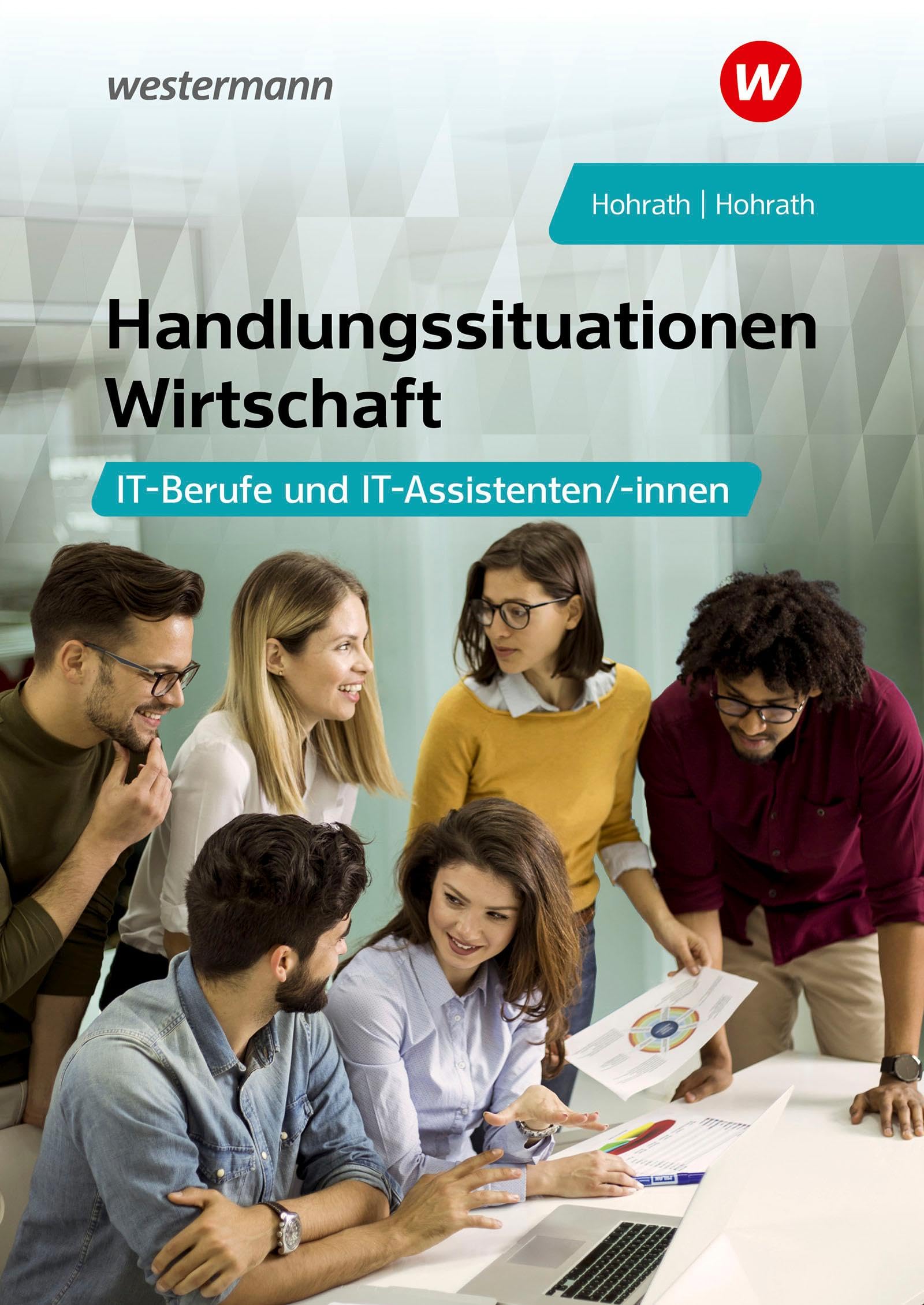 Handlungssituationen Wirtschaft - IT-Berufe und IT-Assistenten: Schulbuch Business, Finance & Career