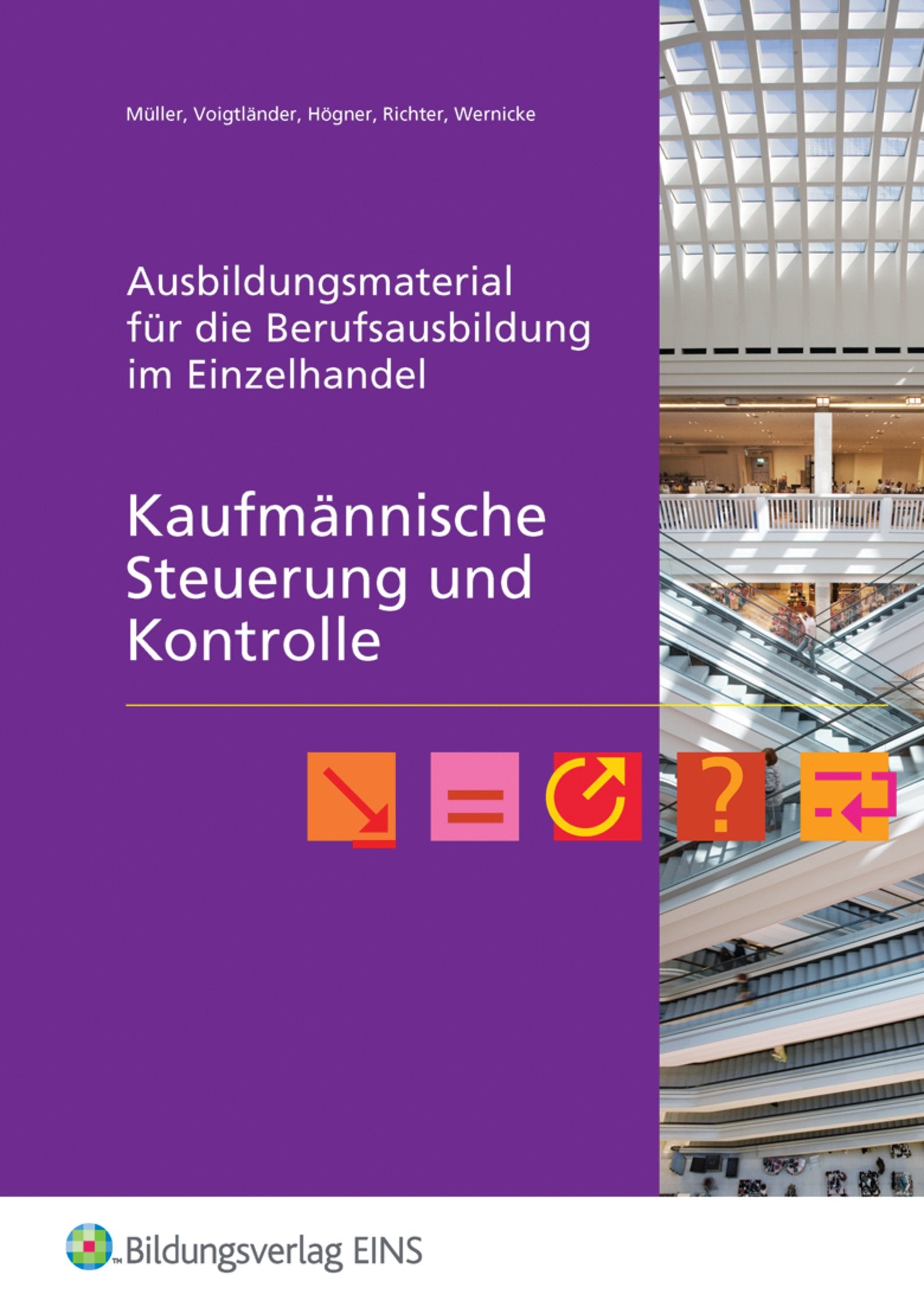 Ausbildungsmaterial für die Berufsausbildung im Einzelhandel / Kaufmännische Steuerung und Kontrolle: Arbeitsheft Business, Finance & Career