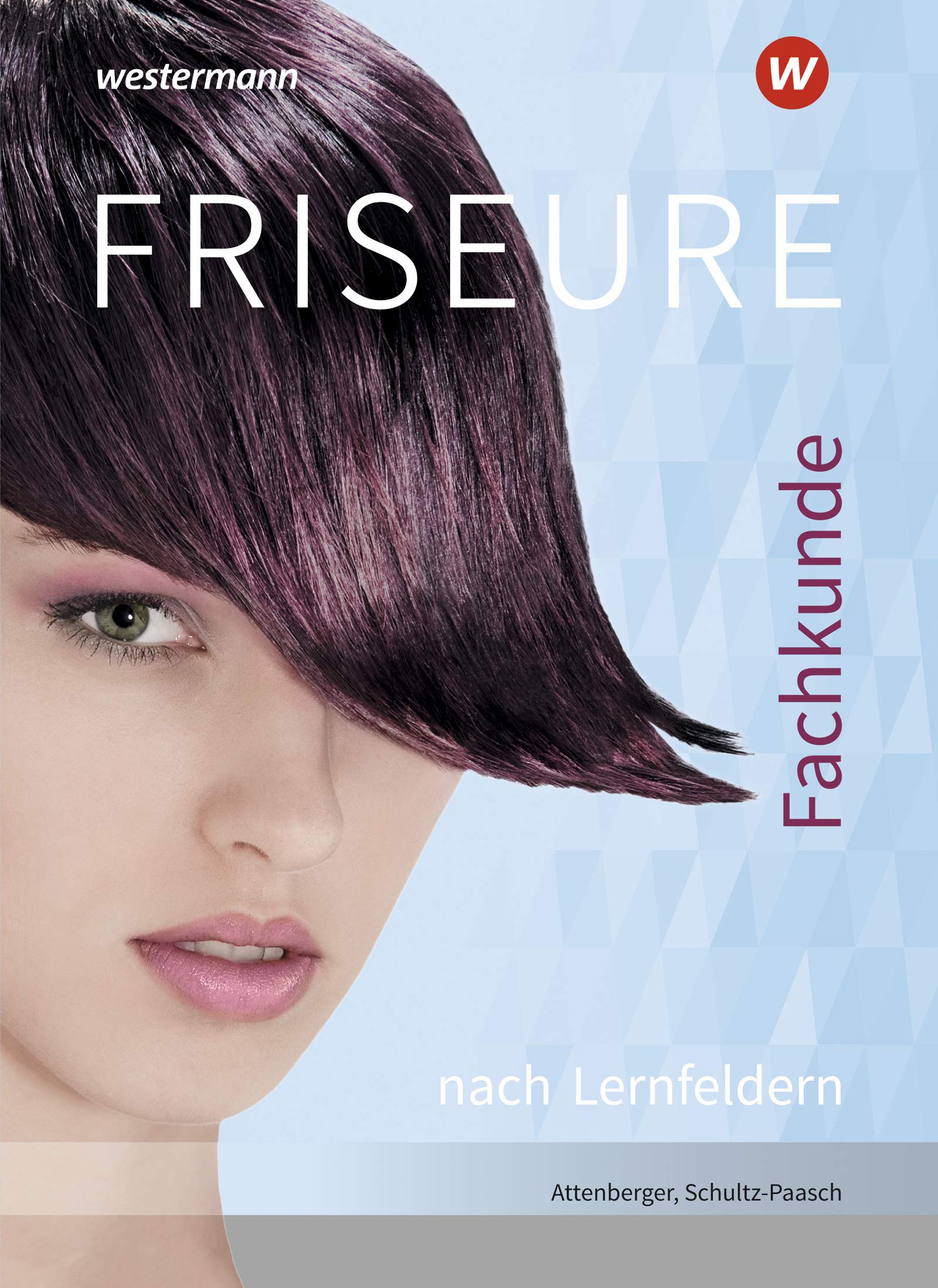 Friseure: Fachkunde nach Lernfeldern: Schülerband Study Guides
