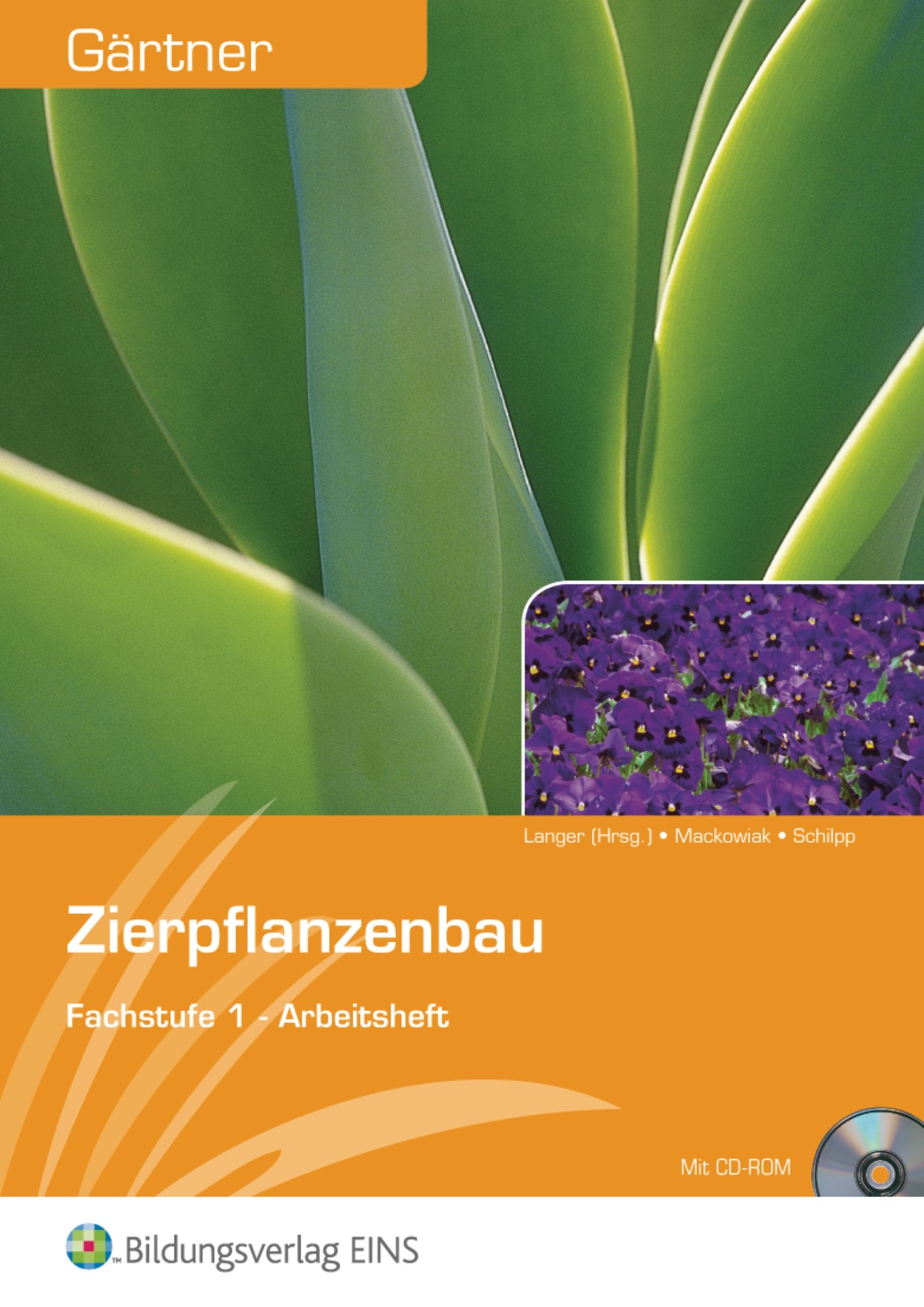 Gärtner: Grund- und Fachstufe / Fachstufe 1: Zierpflanzenbau: Arbeitsheft Business, Finance & Career