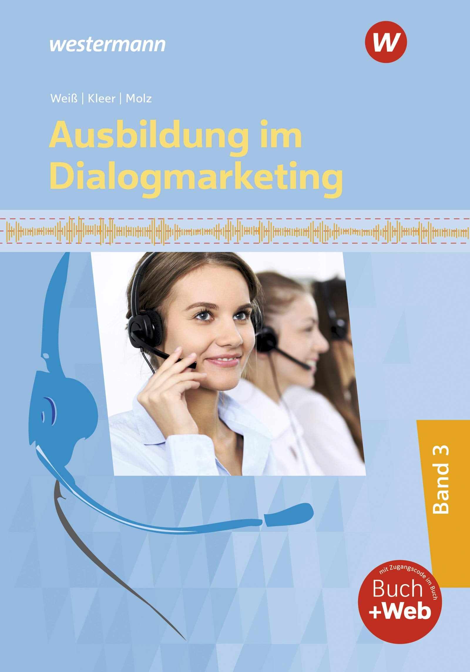 Ausbildung im Dialogmarketing 3. Schülerband Study Guides
