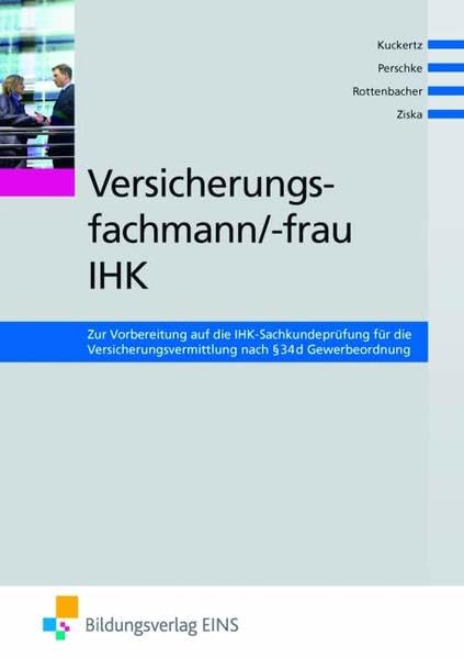 IHK-Sachkundeprüfung Versicherungsvermittler/-in. Lehr-/Fachbuch. Gemäß §34d Gewerbeordnung Law