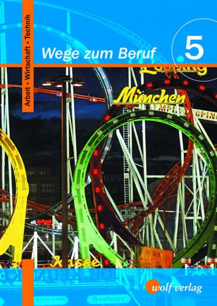 Wege zum Beruf 5. Schülerbuch. Bayern Study Guides