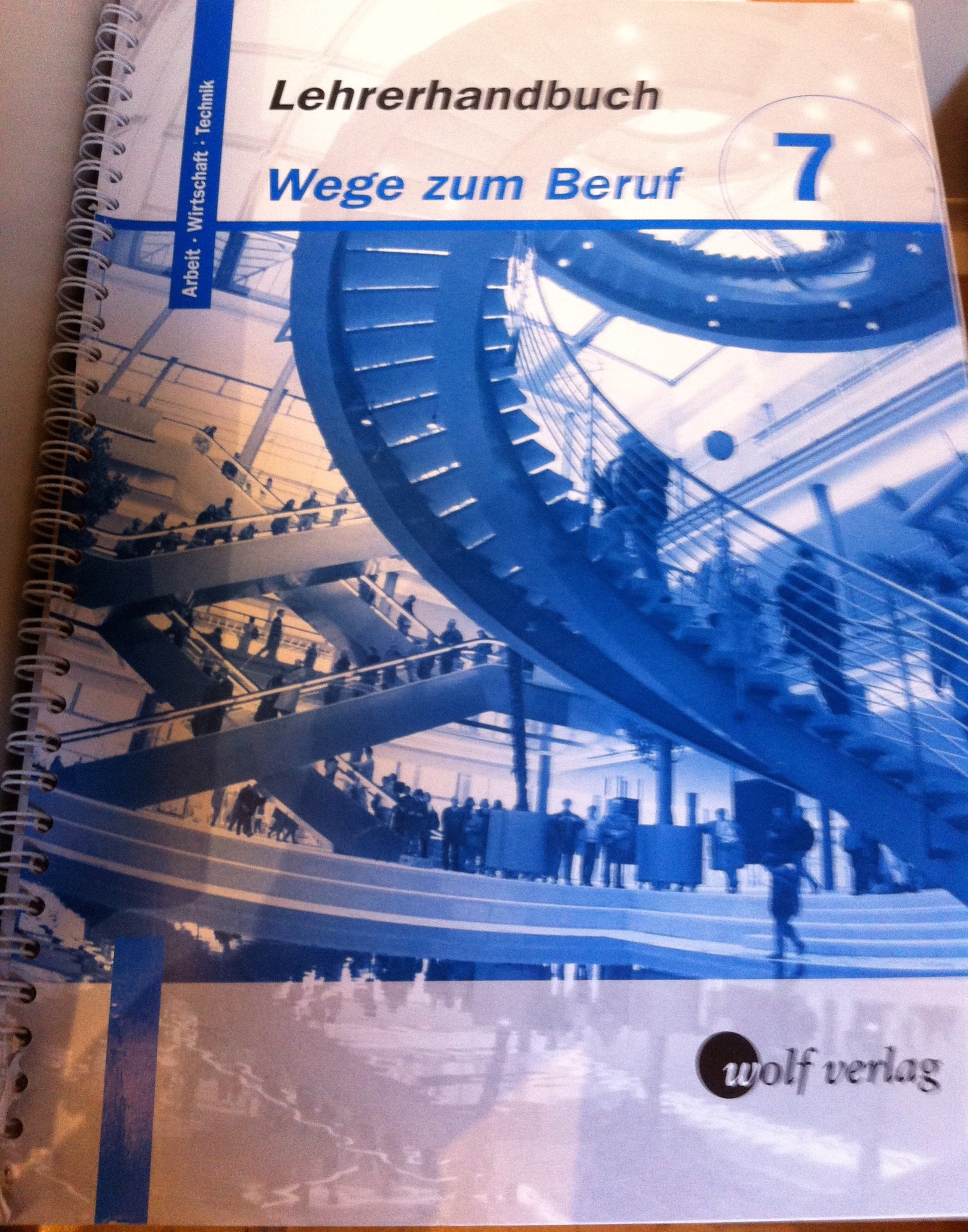 Wege zum Beruf 7: Lehrerhandbuch Lehrerhandbuch (Wege zum Beruf 5 bis 10 - Ausgabe zum neuen Lehrplan Bayern / Wege zum Beruf 7) Study Guides