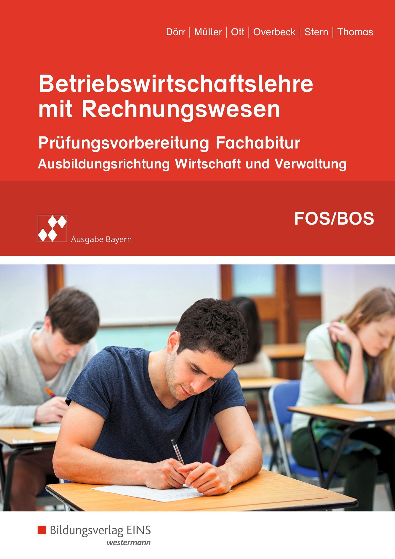 Betriebswirtschaftslehre mit Rechnungswesen. Prüfungsvorbereitung zum Fachabitur an Fach- und Berufsoberschulen in Bayern Business, Finance & Career