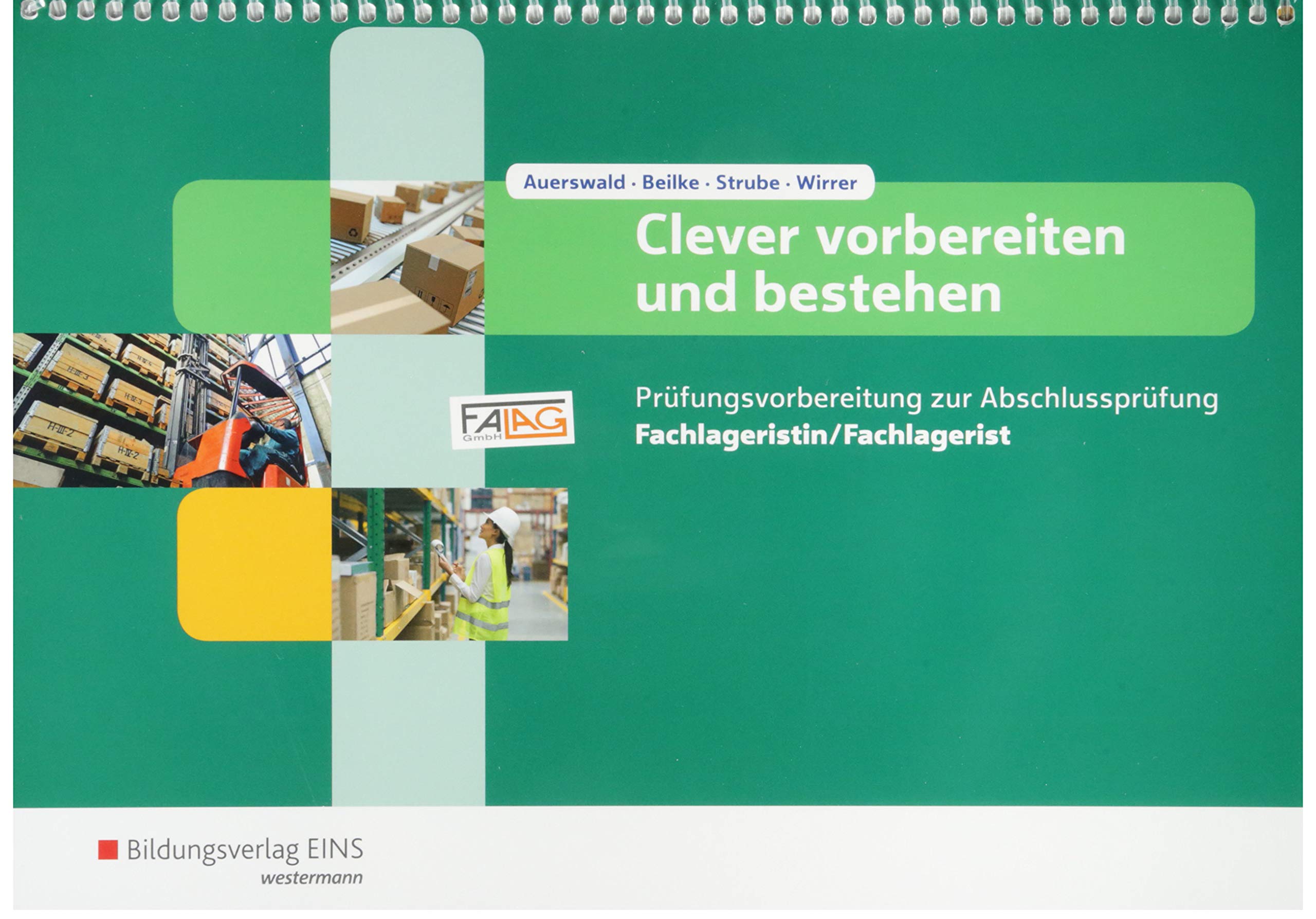 Clever vorbereiten und bestehen / Prüfungsvorbereitung zur Abschlussprüfung - Fachlageristin/Fachlagerist Study Guides