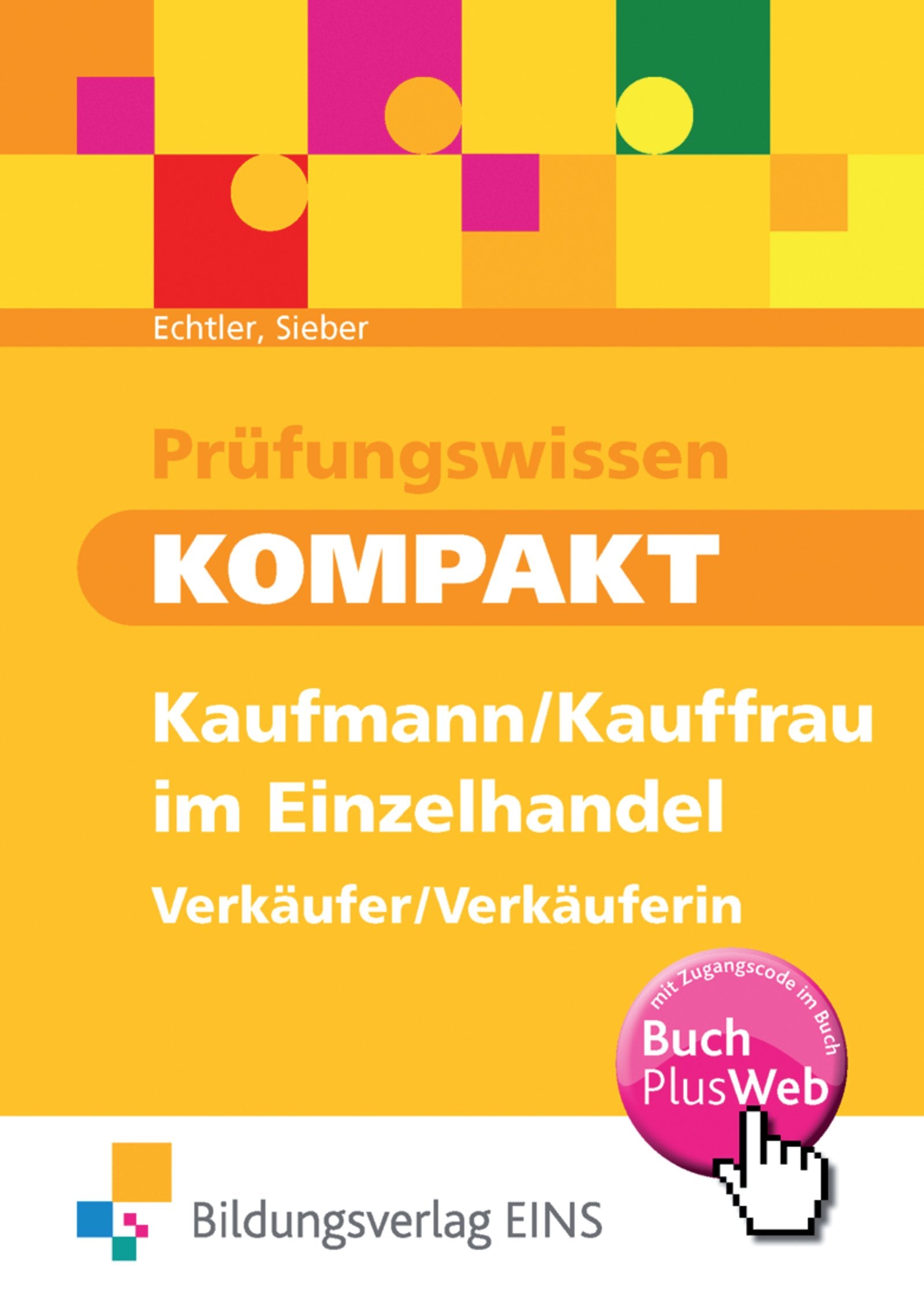 Prüfungswissen kompakt - Kaufmann/Kauffrau im Einzelhandel - Verkäufer/Verkäuferin Business, Finance & Career