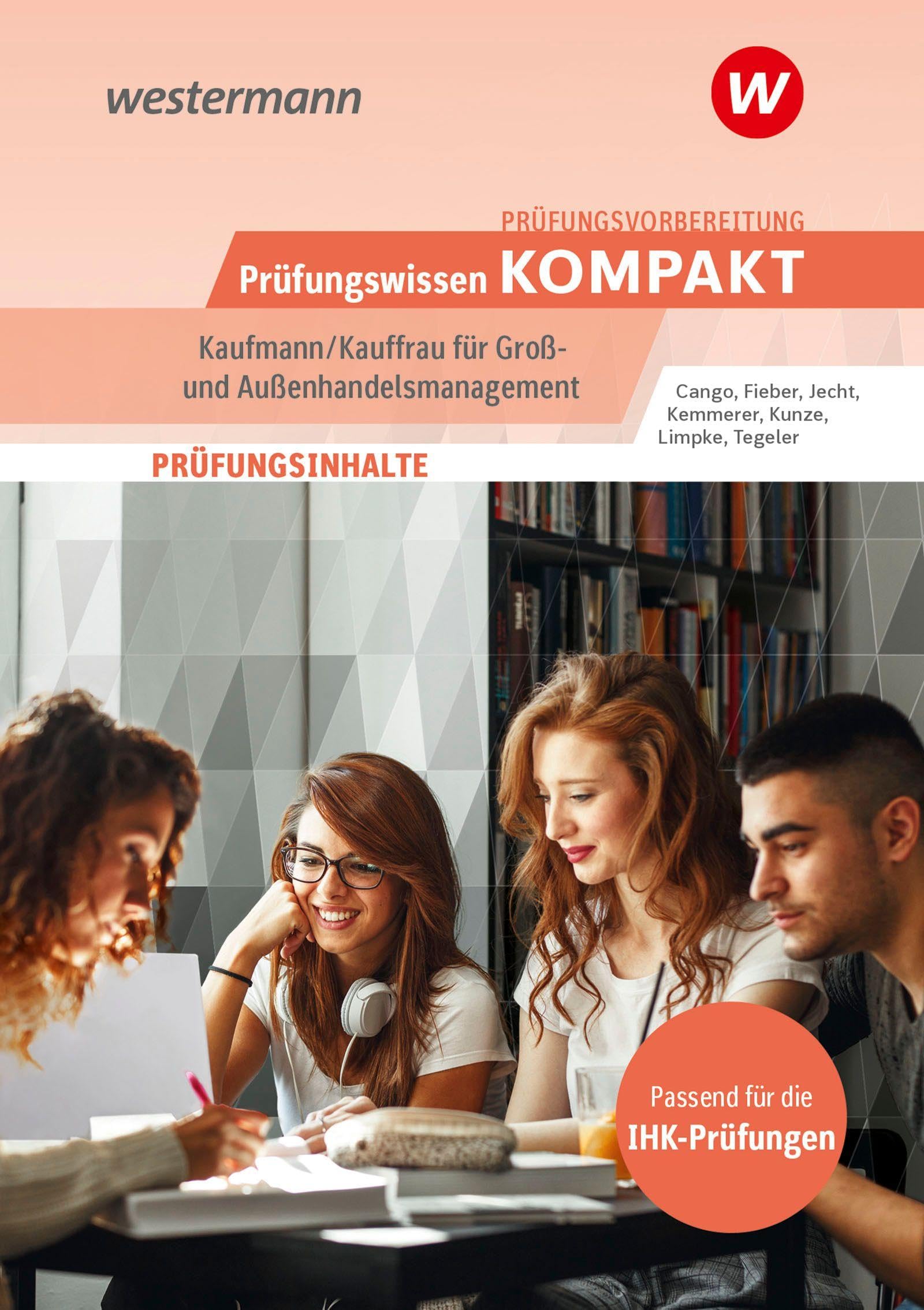 Prüfungsvorbereitung Prüfungswissen KOMPAKT - Kaufmann/Kauffrau für Groß- und Außenhandelsmanagement Business, Finance & Career