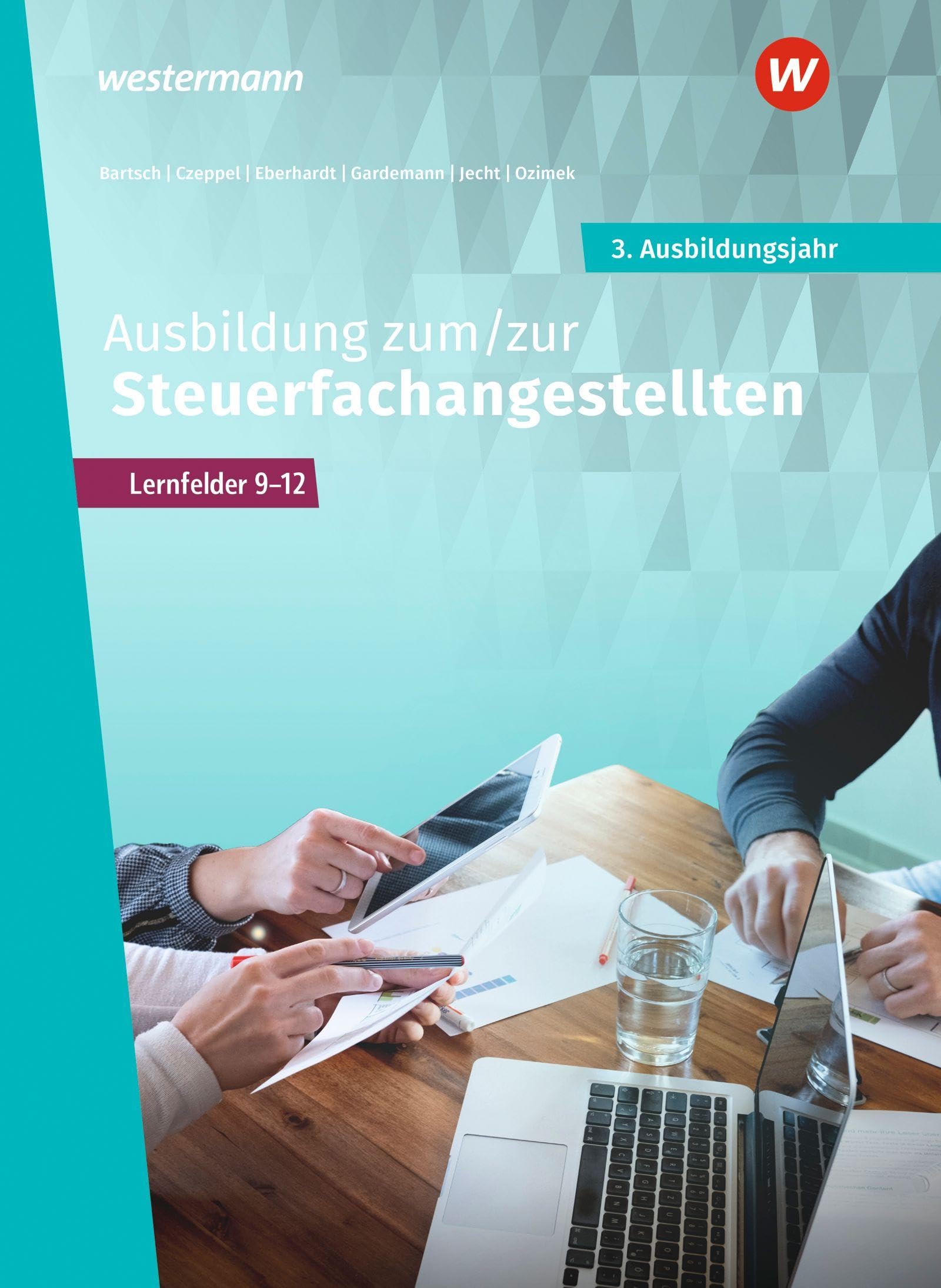 Ausbildung zum/zur Steuerfachangestellten. 3. Ausbildungsjahr Schulbuch Business, Finance & Career