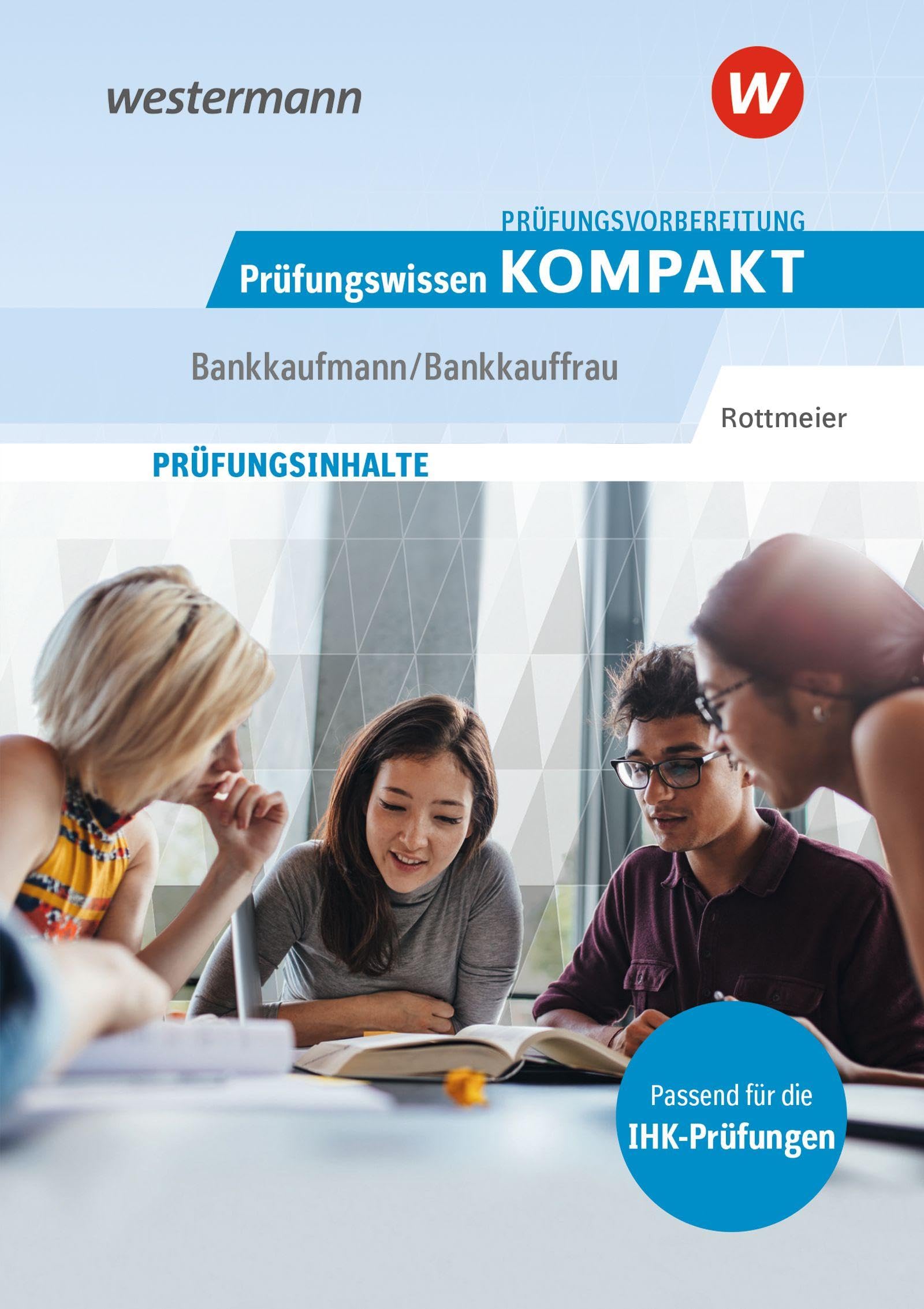 Prüfungsvorbereitung Prüfungswissen KOMPAKT - Bankkaufmann/Bankkauffrau Business, Finance & Career