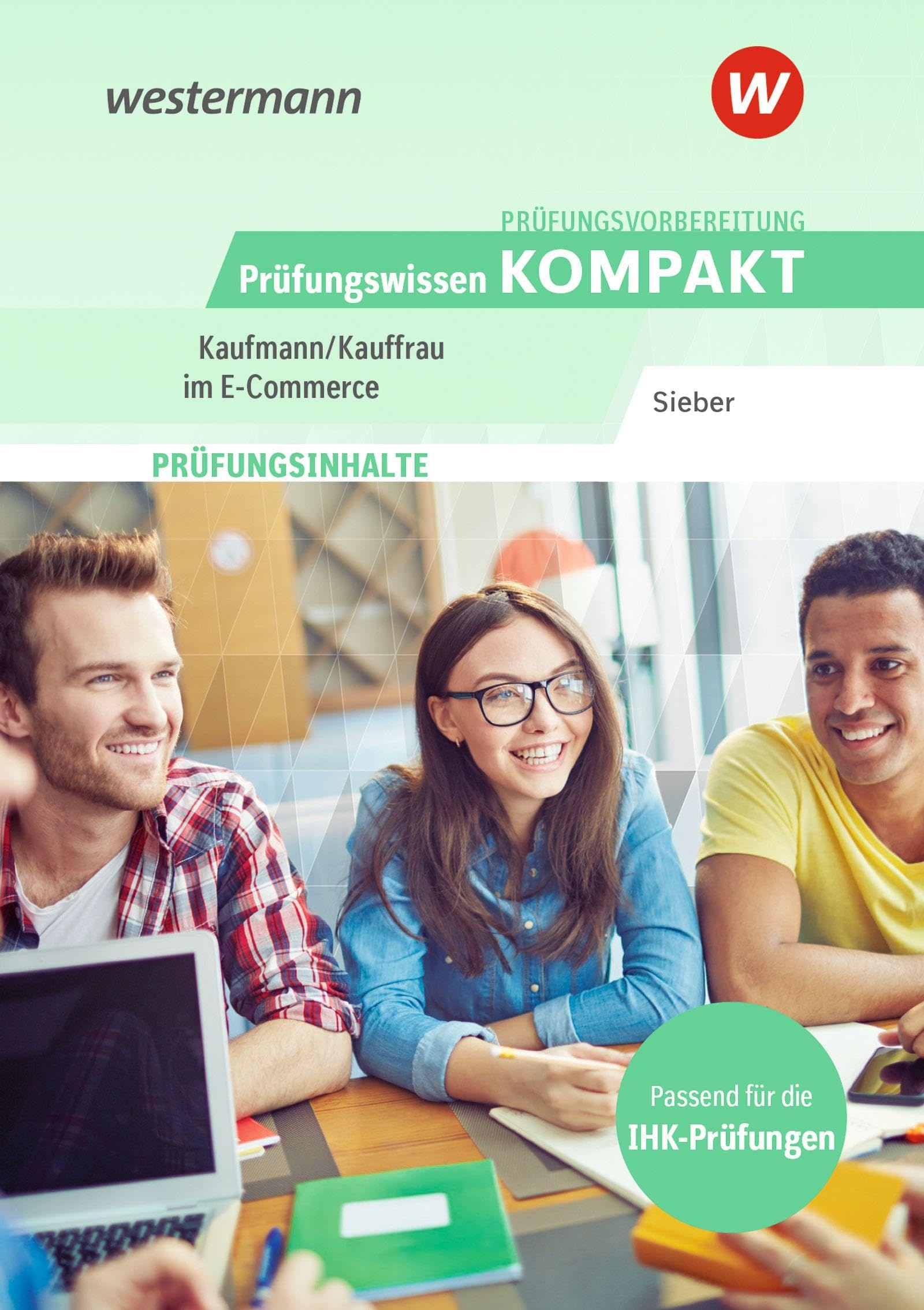 Prüfungsvorbereitung Prüfungswissen KOMPAKT - Kaufmann/Kauffrau im E-Commerce Business, Finance & Career