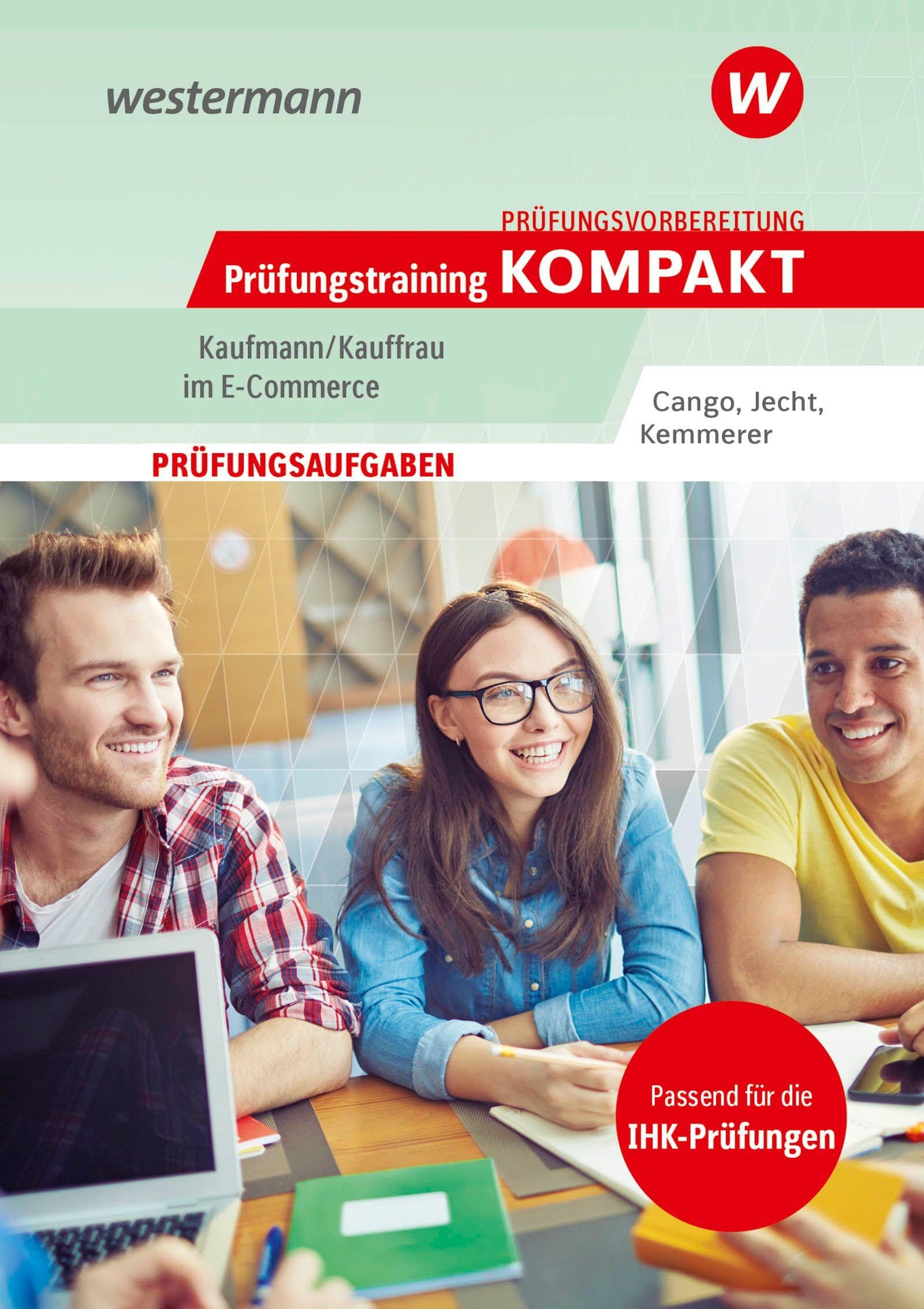 Prüfungsvorbereitung Prüfungstraining KOMPAKT - Kaufmann/Kauffrau im E-Commerce Business, Finance & Career