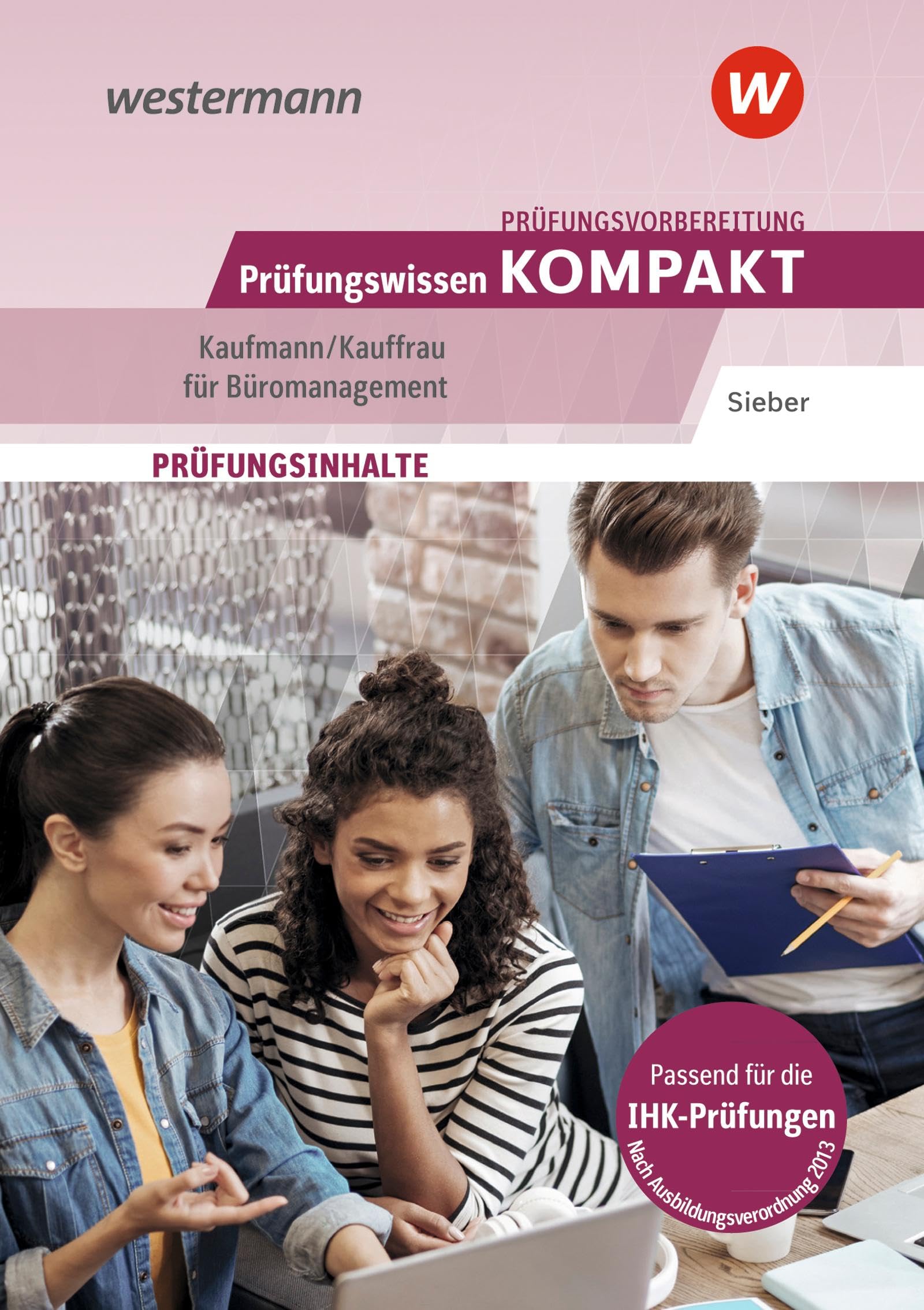 Prüfungsvorbereitung Prüfungswissen KOMPAKT - Kaufmann/Kauffrau für Büromanagement Business, Finance & Career