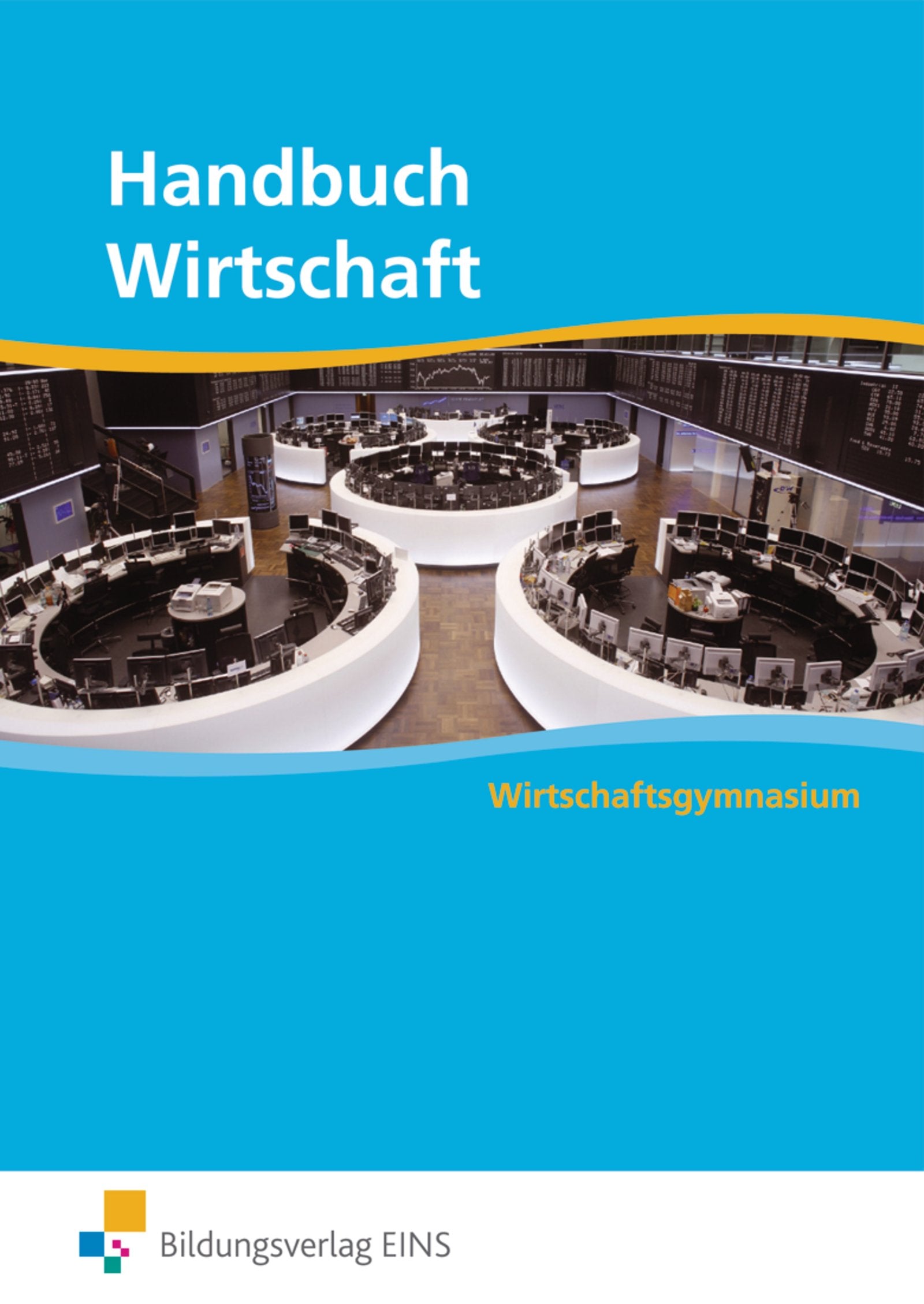 Handbuch Wirtschaft für Wirtschaftsgymnasien Business, Finance & Career