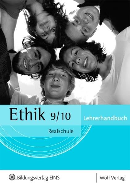 Ethik 9/10: Lehrerhandbuch Realschule Bayern Learning & Reference