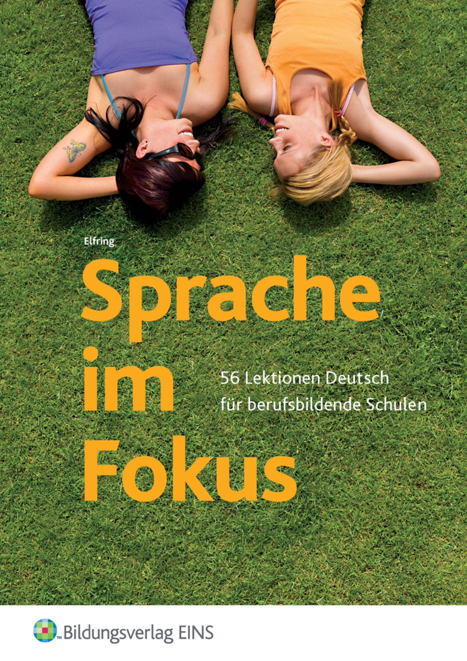 Sprache im Fokus: 56 Lektionen Deutsch für berufsbildende Schulen / 56 Lektionen Deutsch für berufsbildende Schulen: Schülerband Study Guides