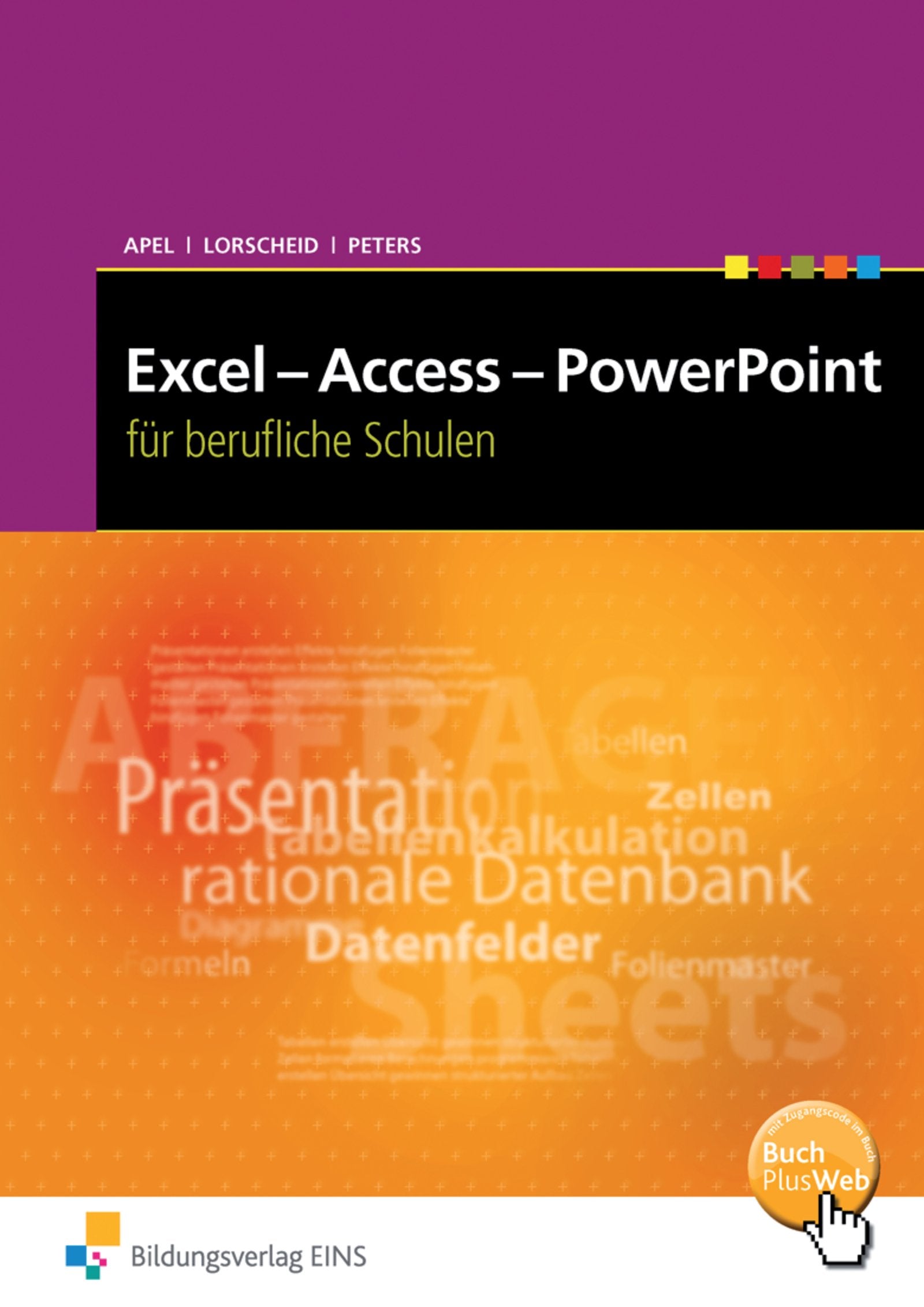 Exel - Access - Powerpoint 2003 / Ausgabe für Berufliche Schulen: Exel - Access - Powerpoint 2003 / Excel - Access - Powerpoint 2003 für Berufliche ... Ausgabe für Berufliche Schulen / Schülerband Business, Finance & Career