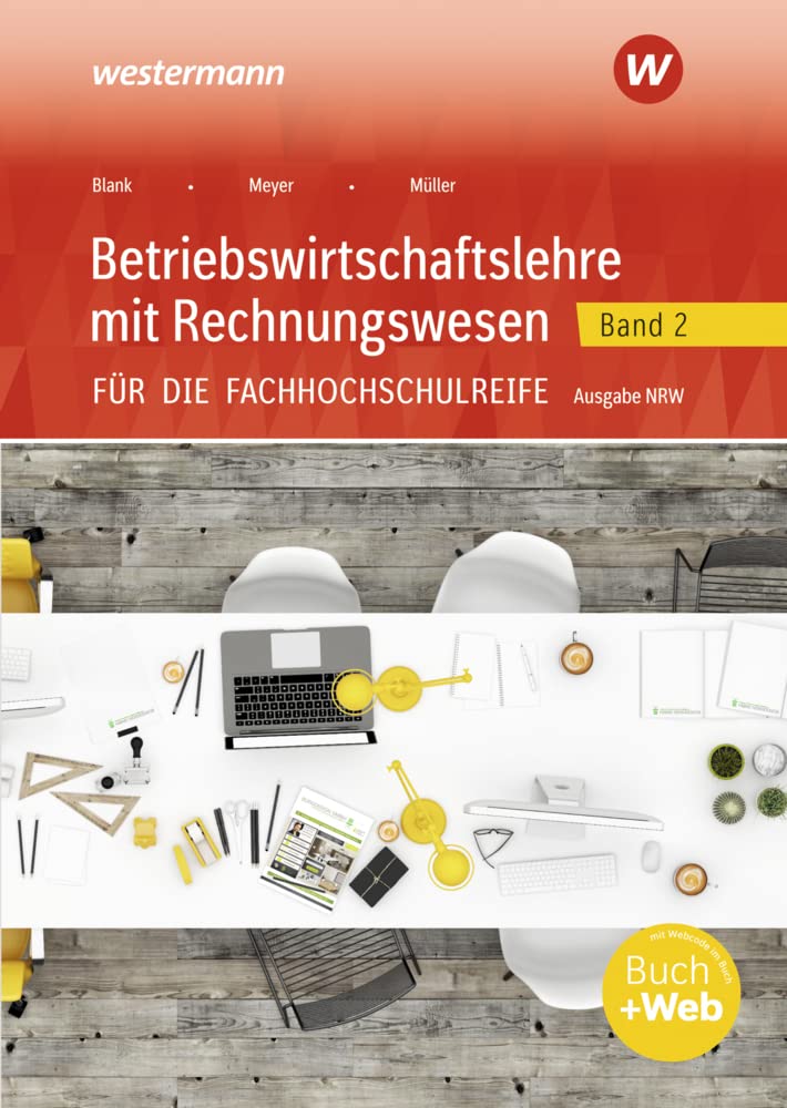 Betriebswirtschaftslehre mit Rechnungswesen 2. Schulbuch. Für die Fachhochschulreife. Nordrhein-Westfalen Business, Finance & Career