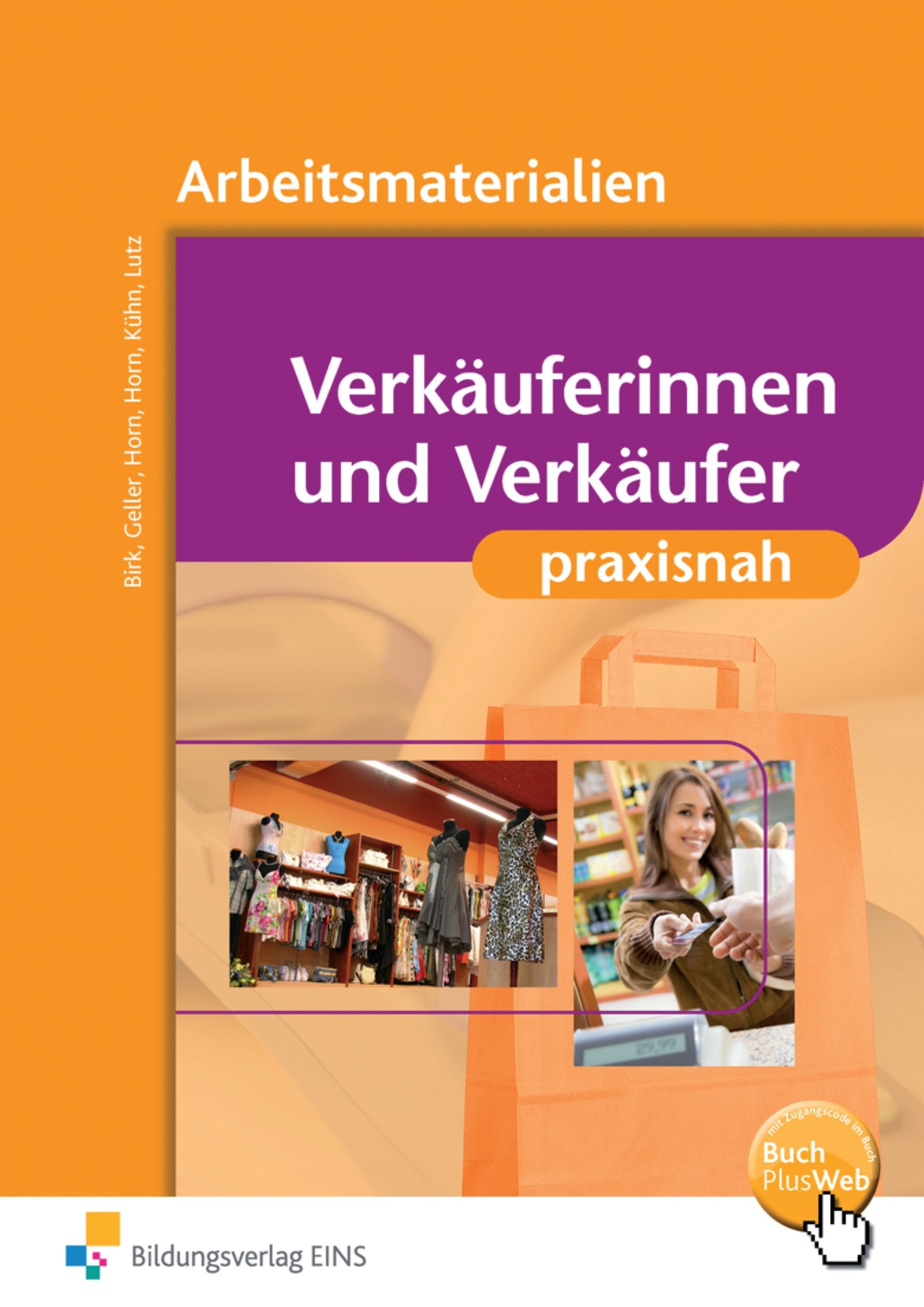 Einzelhandel praxisnah: Verkäuferinnen und Verkäufer: Arbeitsbuch Study Guides