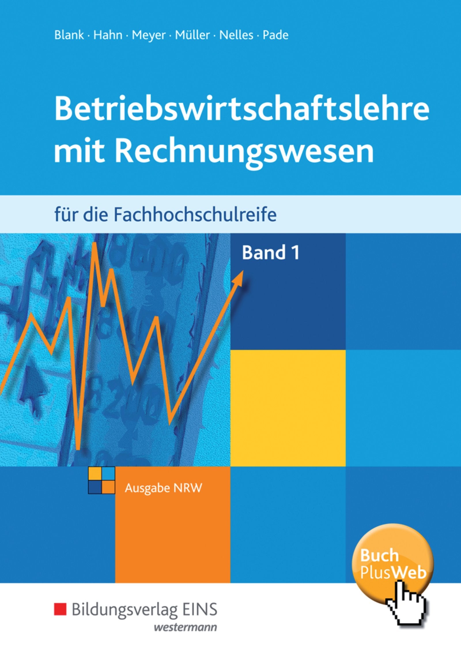 Betriebswirtschaftslehre mit Rechnungswesen 1. Schülerband. Fachhochschulreife. Nordrhein-Westfalen Business, Finance & Career