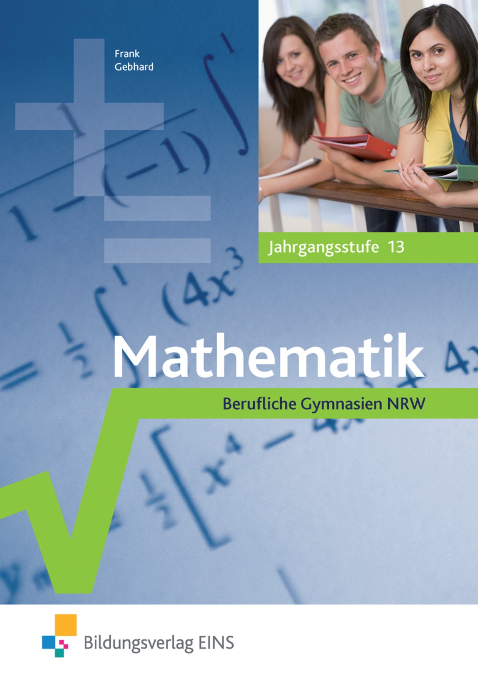 Mathematik 13. Jahrgangsstufe. Berufliche Gymnasien Nordrhein-Westfalen Study Guides