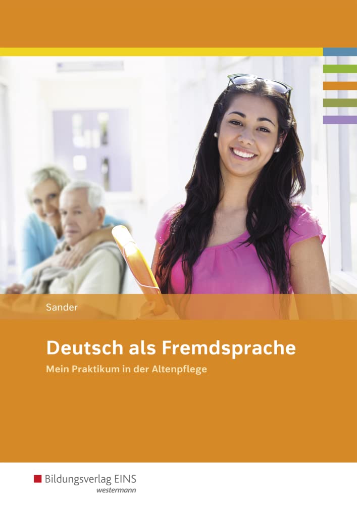 Deutsch als Fremdsprache - Mein Praktikum in der Altenpflege Study Guides
