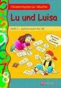 Lu und Luisa 1. Arbeitsheft. Zahlenraum bis 20 (Lernmaterialien): Fördermaterial Mathe / Zahlenraum bis 20: Heft 1 (Lu und Luisa: Fördermaterial Mathe) Study Guides