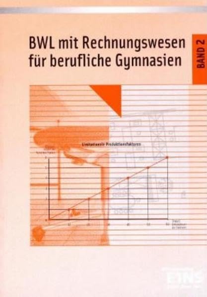 BWL mit Rechnungswesen für berufliche Gymnasien: Band 2 - nach altem Lehrplan. Lehr-/Fachbuch Business, Finance & Career