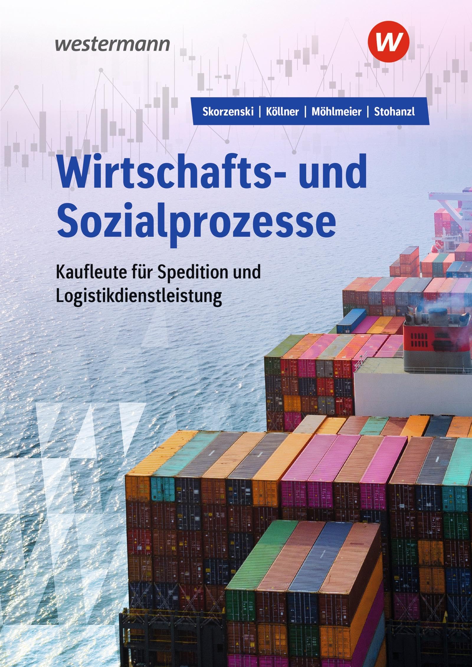 Wirtschafts- und Sozialprozesse für Kaufleute für Spedition und Logistikdienstleistung Business, Finance & Career