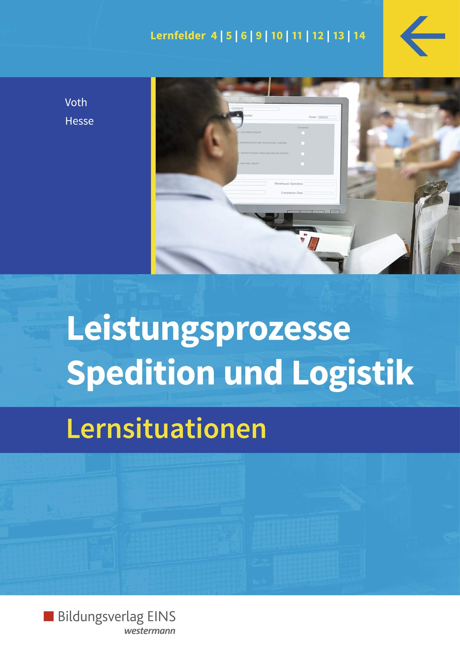 Spedition und Logistik: Leistungsprozesse: Lernsituationen Study Guides