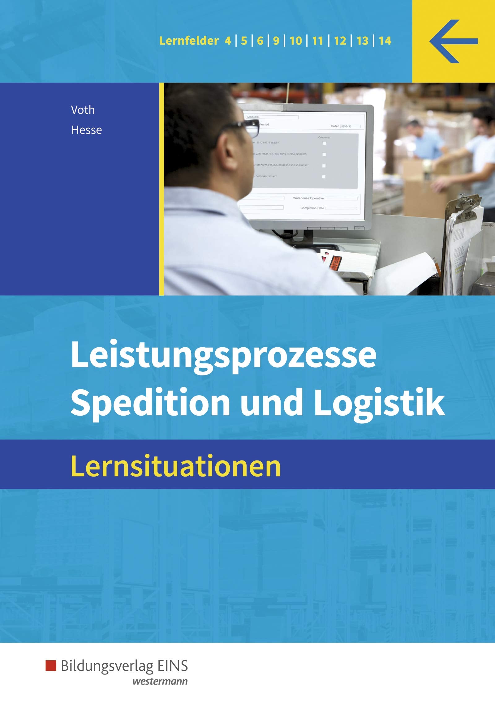Spedition und Logistik: Leistungsprozesse: Lernsituationen Study Guides
