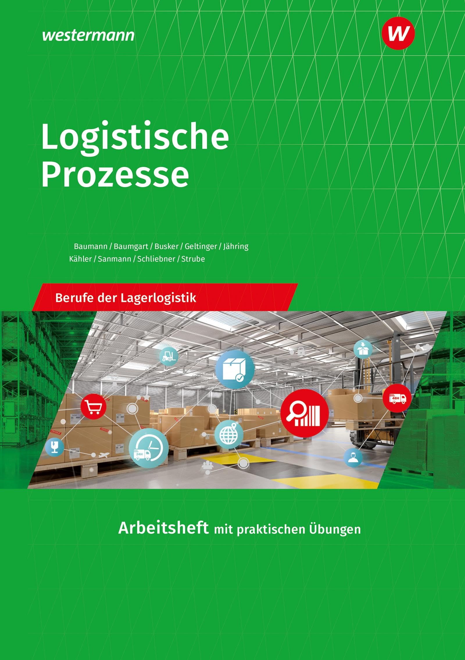 Logistische Prozesse: Berufe der Lagerlogistik Arbeitsheft Business, Finance & Career