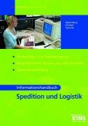 Informationshandbuch - Spedition und Logistik: Wirtschafts- und Sozialprozesse, Kaufmännische Steuerung und Kontrolle, Datenverarbeitung. Lehr-/Fachbuch Business, Finance & Career