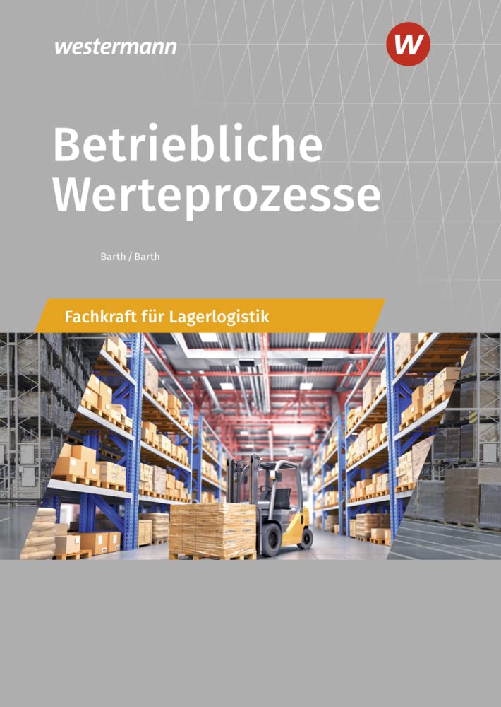 Betriebliche Werteprozesse: Berufe der Lagerlogistik Schülerband Study Guides