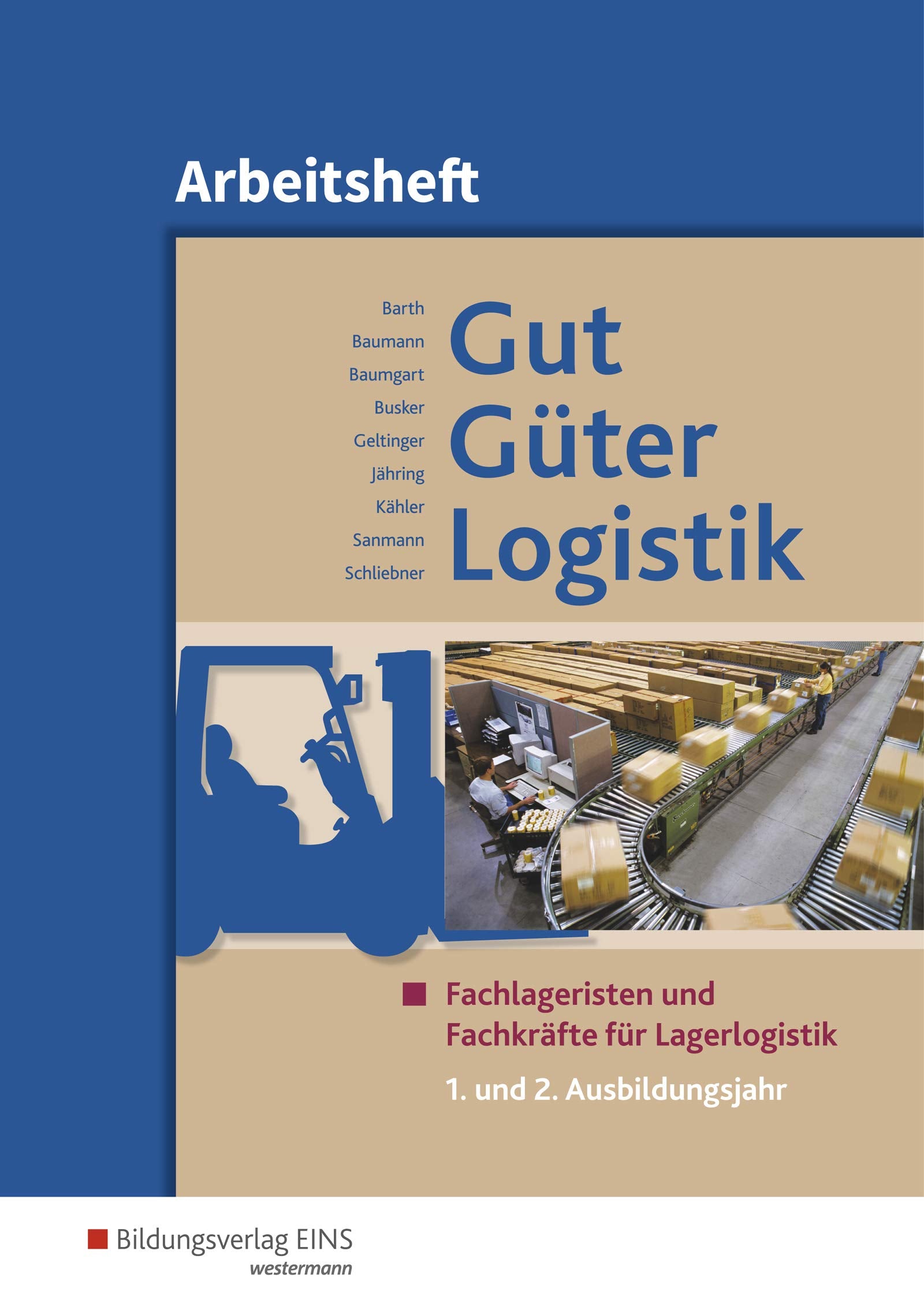 Gut - Güter - Logistik. 1. und 2. Ausbildungsjahr. Arbeitsheft book