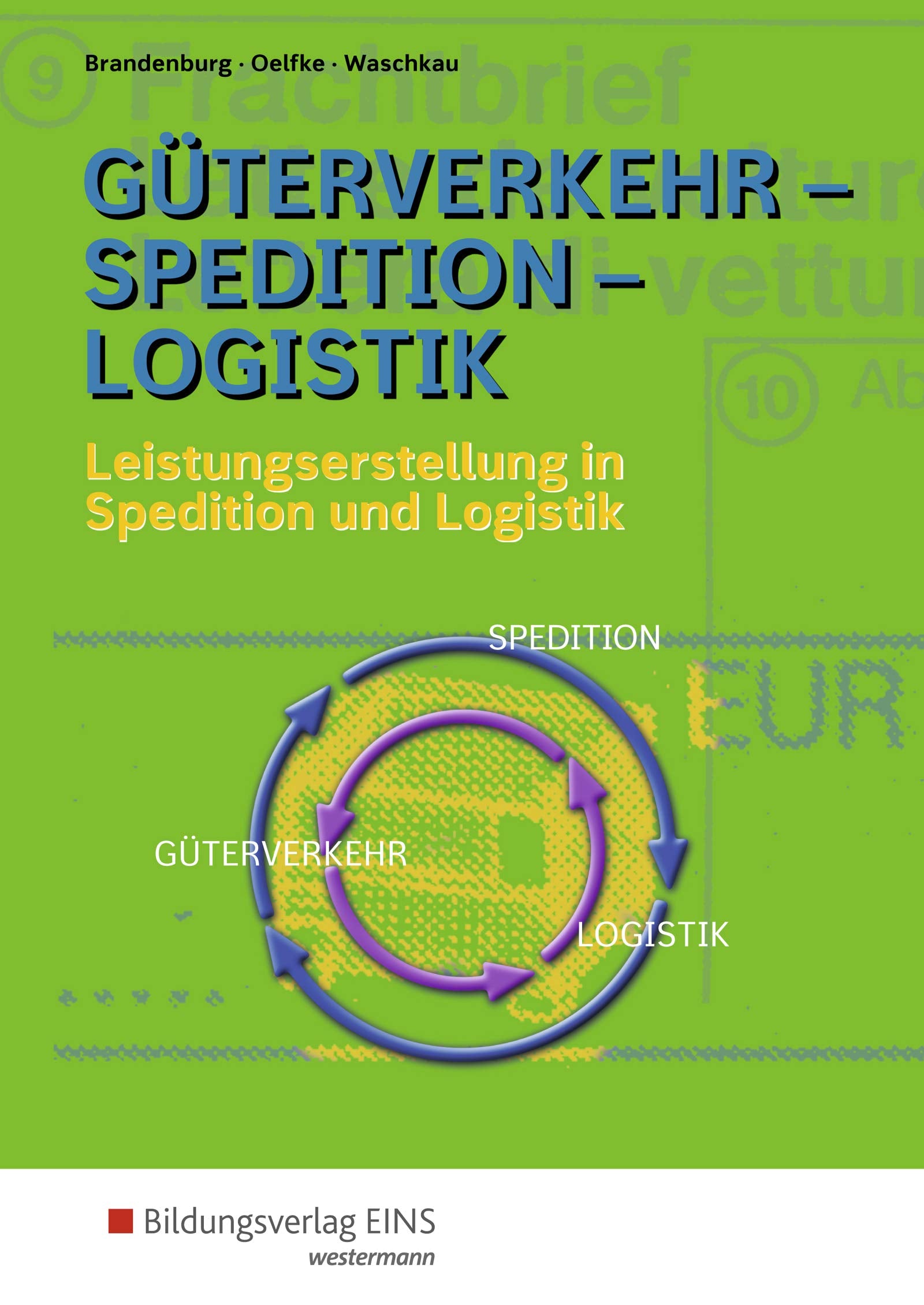 Güterverkehr - Spedition - Logistik. Schülerband Study Guides