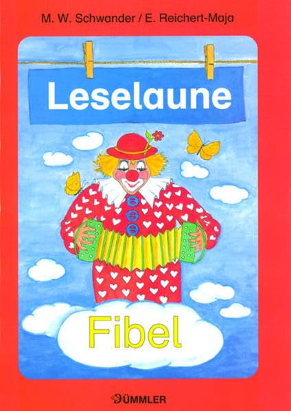 Leselaune, neue Rechtschreibung, Fibel zum Schriftsprachenerwerb auf methoden-integrativer Grundlage: Fibel zum Schriftspracherwerb auf ... (Leselaune. In reformierter Rechtschreibung) Study Guides