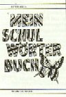 Mein Schulwörterbuch: Rechtschreibung, Grammatik, Sprachbildung, Sprachbetrachtung, Sprachgestaltung Books