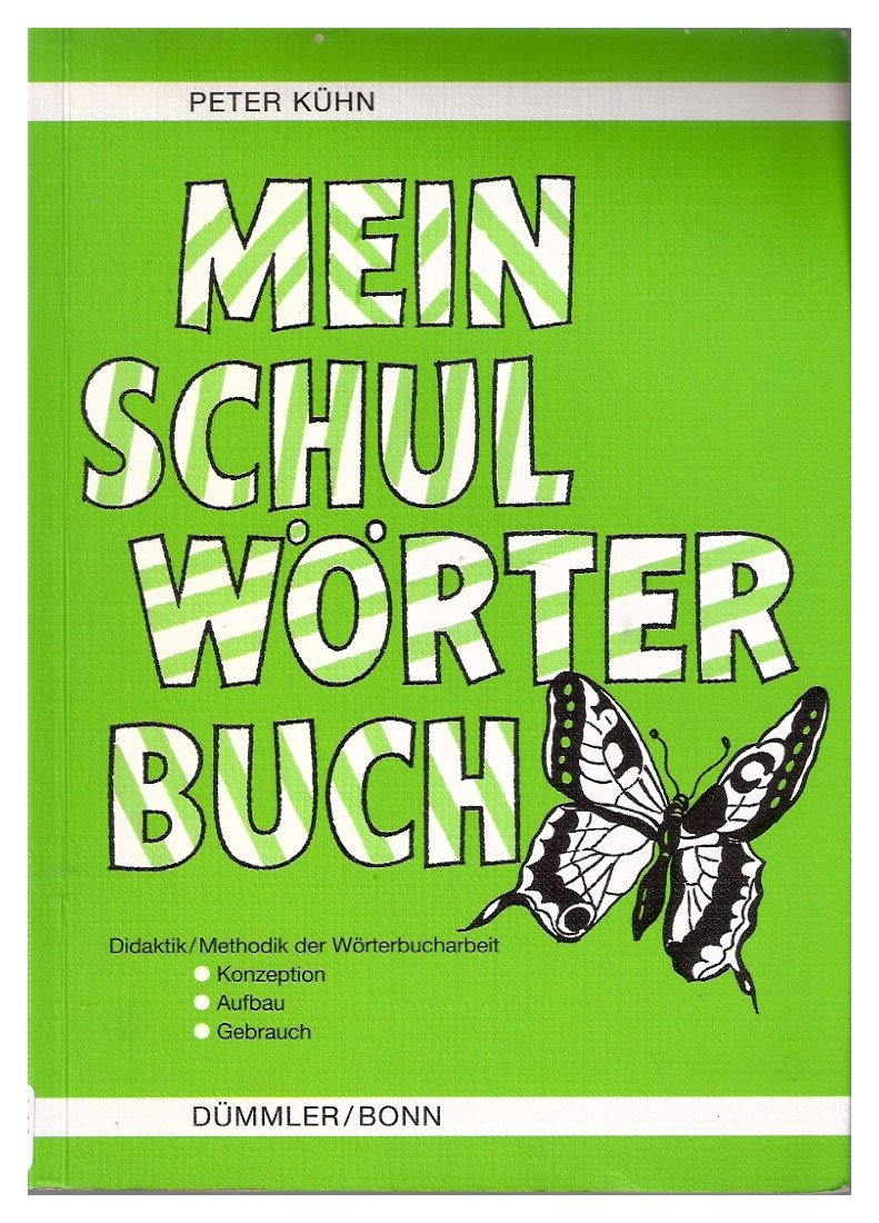 Mein Schulwörterbuch. Kleine Didaktik und Methodik der Wörterbucharbeit Foreign Languages ​​& Dictionaries