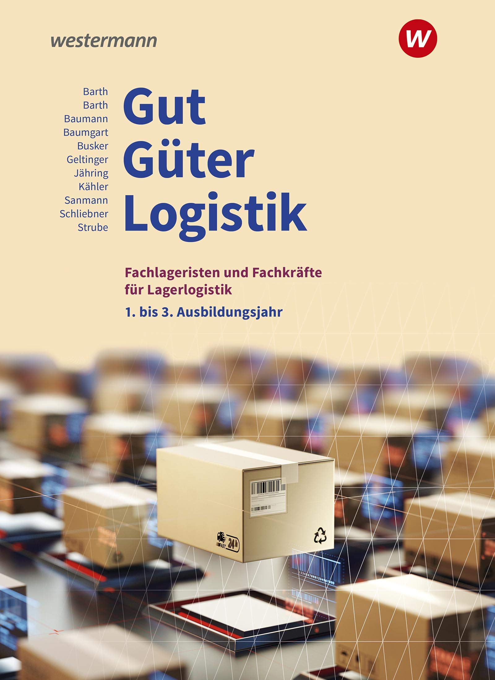 Gut - Güter - Logistik: Fachlageristen und Fachkräfte für Lagerlogistik. 1. bis 3. Ausbildungsjahr: Schülerband Study Guides
