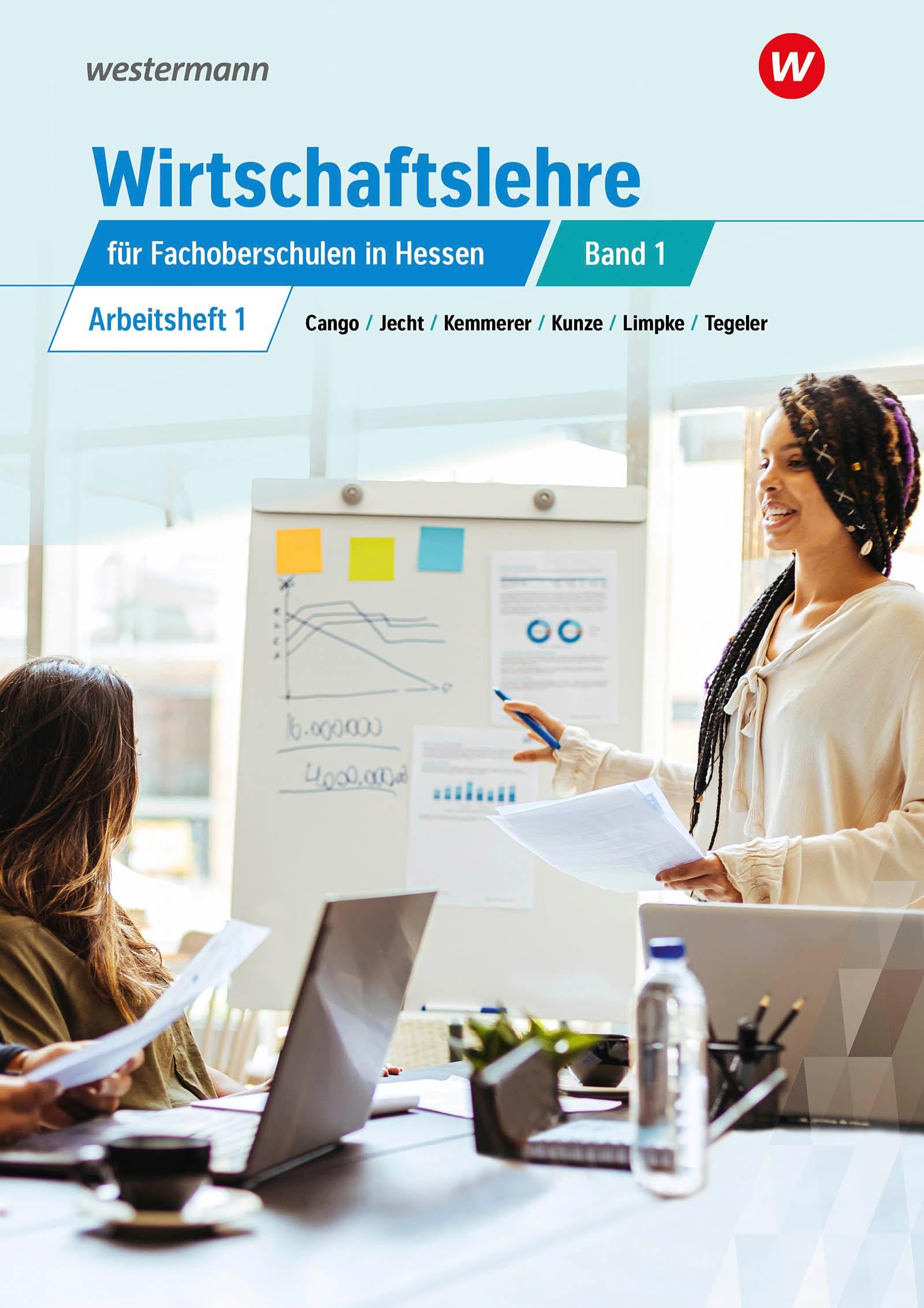 Wirtschaftslehre für Fachoberschulen in Hessen: Arbeitsheft 1 (Wirtschaftslehre: für die Fachoberschulen in Hessen) Study Guides