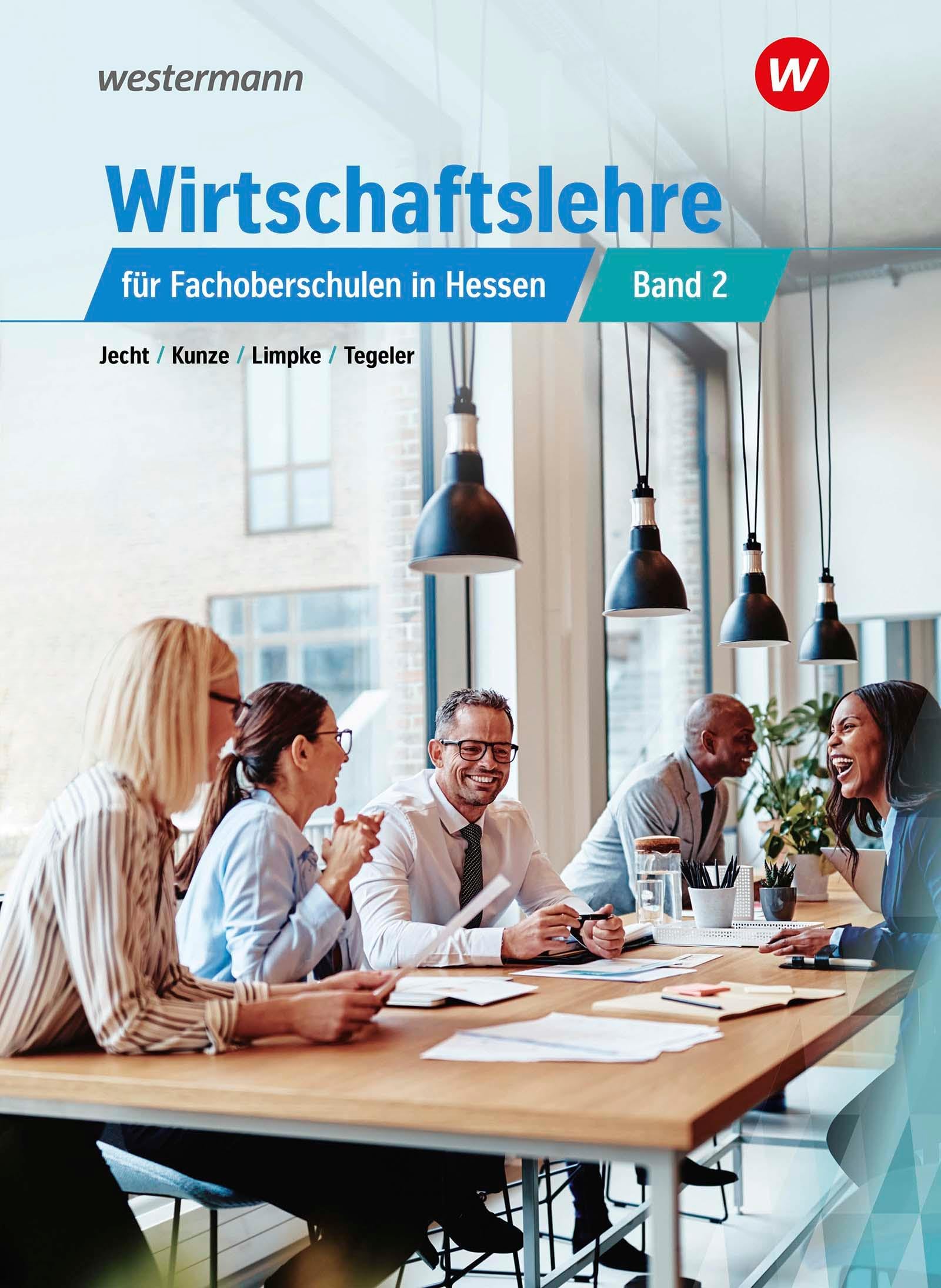 Wirtschaftslehre für Fachoberschulen in Hessen: Schulbuch 2 (Wirtschaftslehre: für die Fachoberschulen in Hessen) Business, Finance & Career