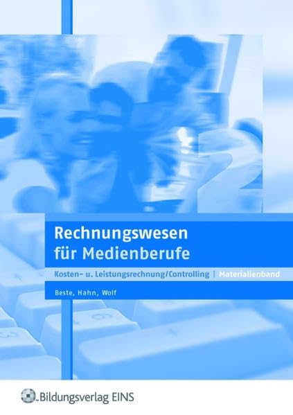 Rechnungswesen für Medienberufe: Materialienband zu Kosten- und Leistungsrechnung / Controlling Study Guides