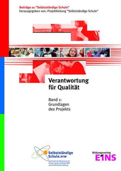 Selbstständige Schule.nrw / Verantwortung für Qualität: Band 1: Grundlagen des Projekts Law